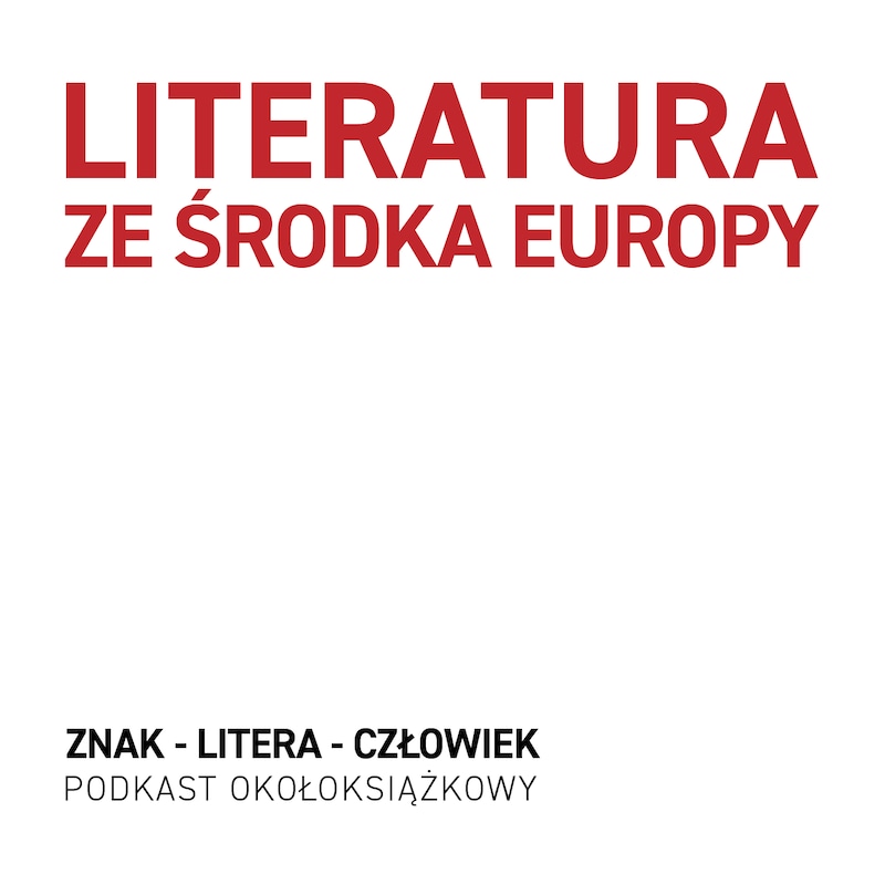 Artwork for podcast literatura ze środka Europy