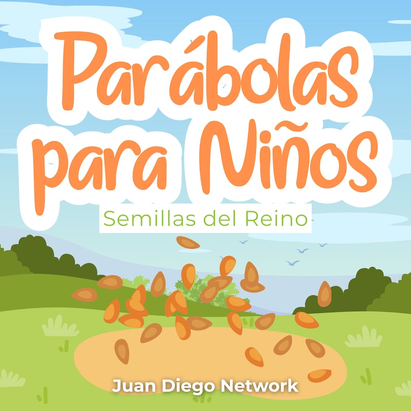 Artwork for podcast Parábolas para Niños: Semillas del Reino