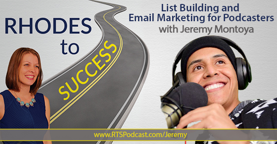 List Building and Email Marketing for Podcasters with Jeremy Montoya episode artwork