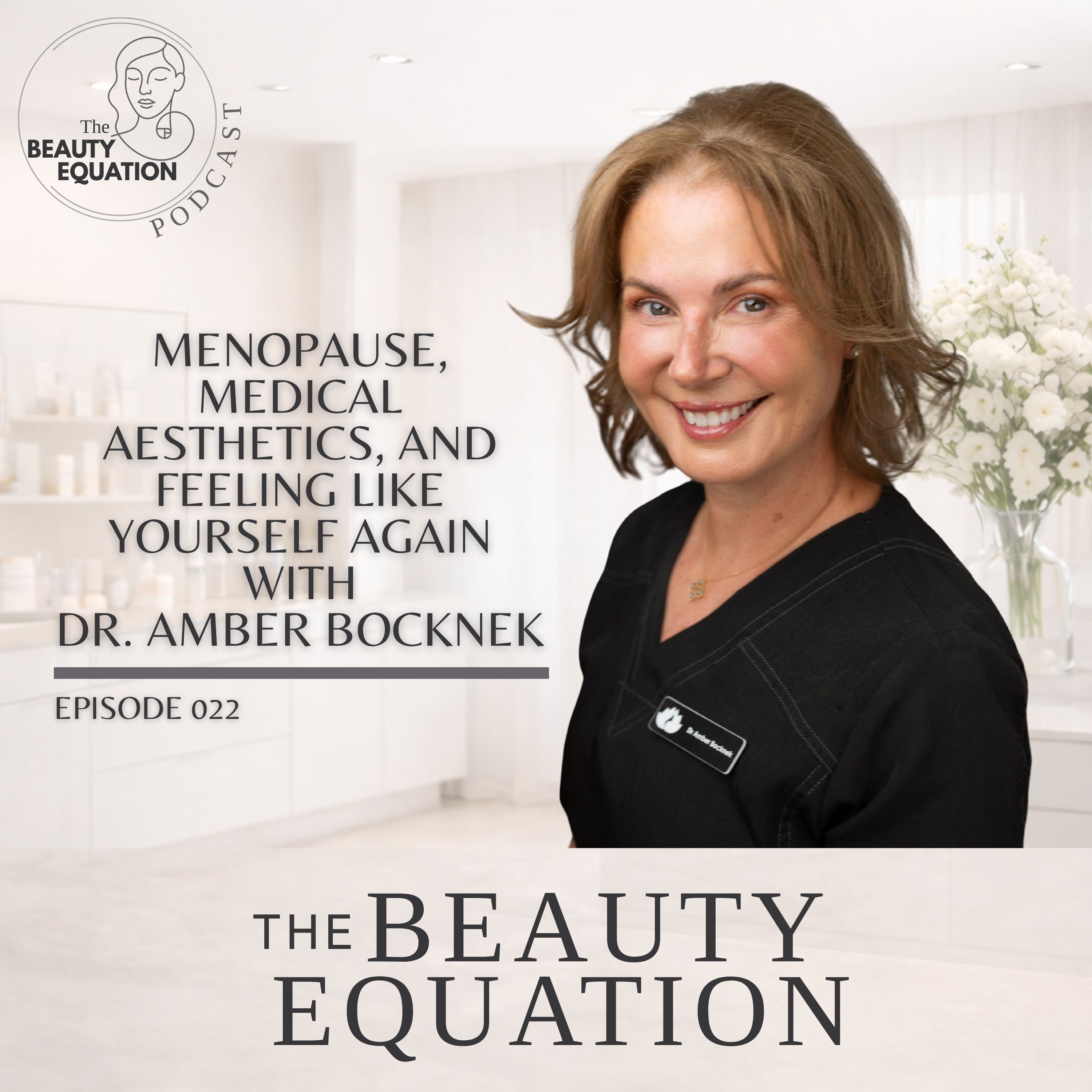 Menopause, Medical Aesthetics, and Feeling Like Yourself Again with Dr. Amber Bocknek | 022 episode artwork