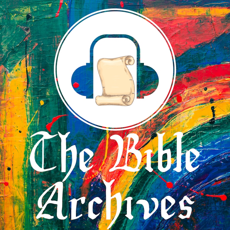 Artwork for podcast The Bible Archives