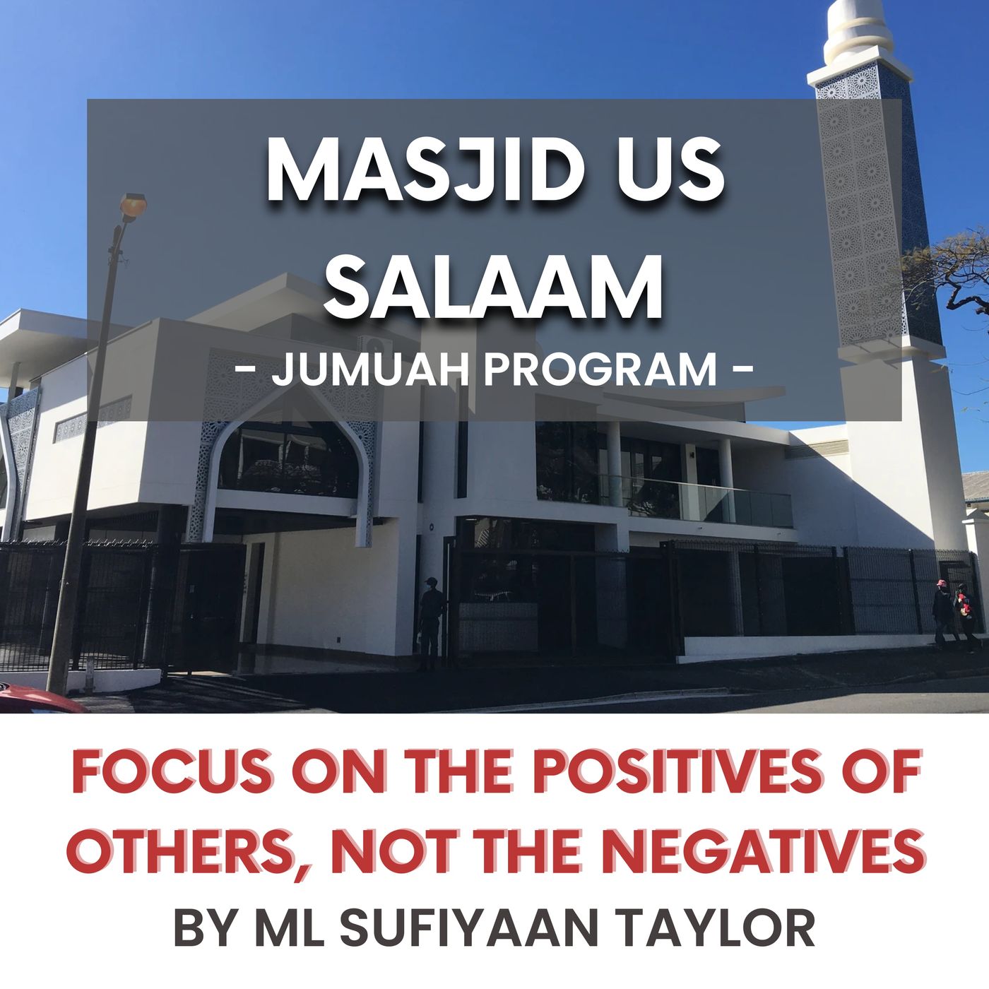 240119_Focus on the positives of others, not the negatives by ML Sufyaan Taylor