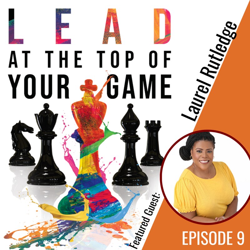 Artwork for podcast Lead at the Top of Your Game