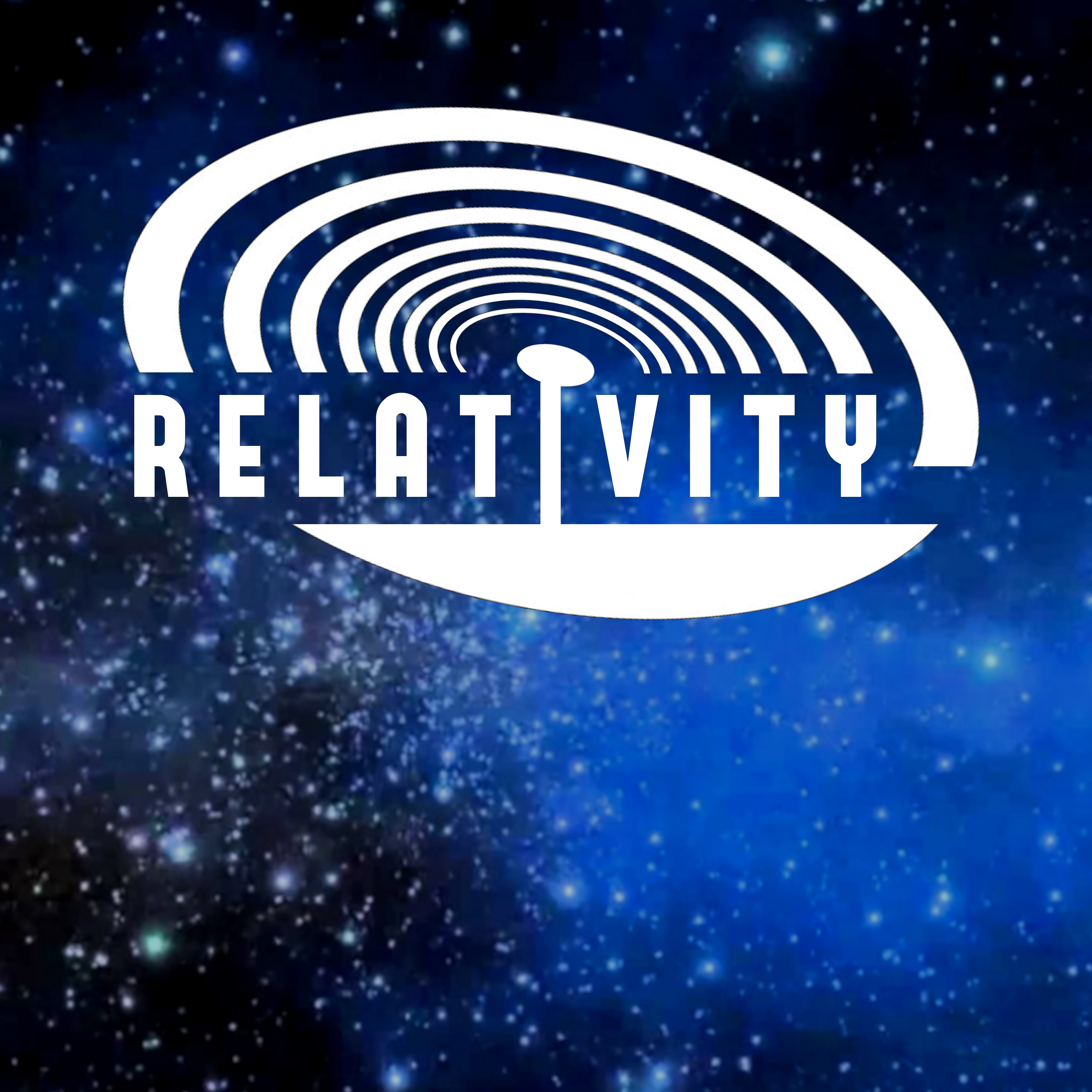 "    RELATIVITY " Podcast
