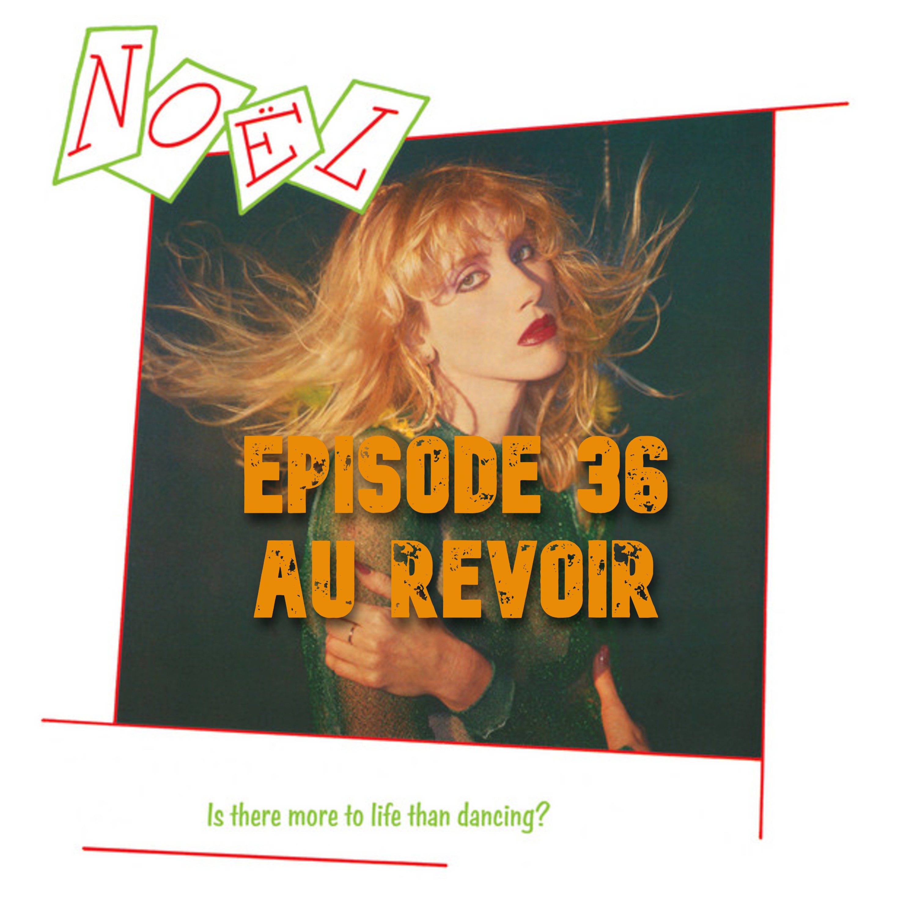 036: Noël (with Sparks) - Is There More to Life Than Dancing (1979) - Au Revoir