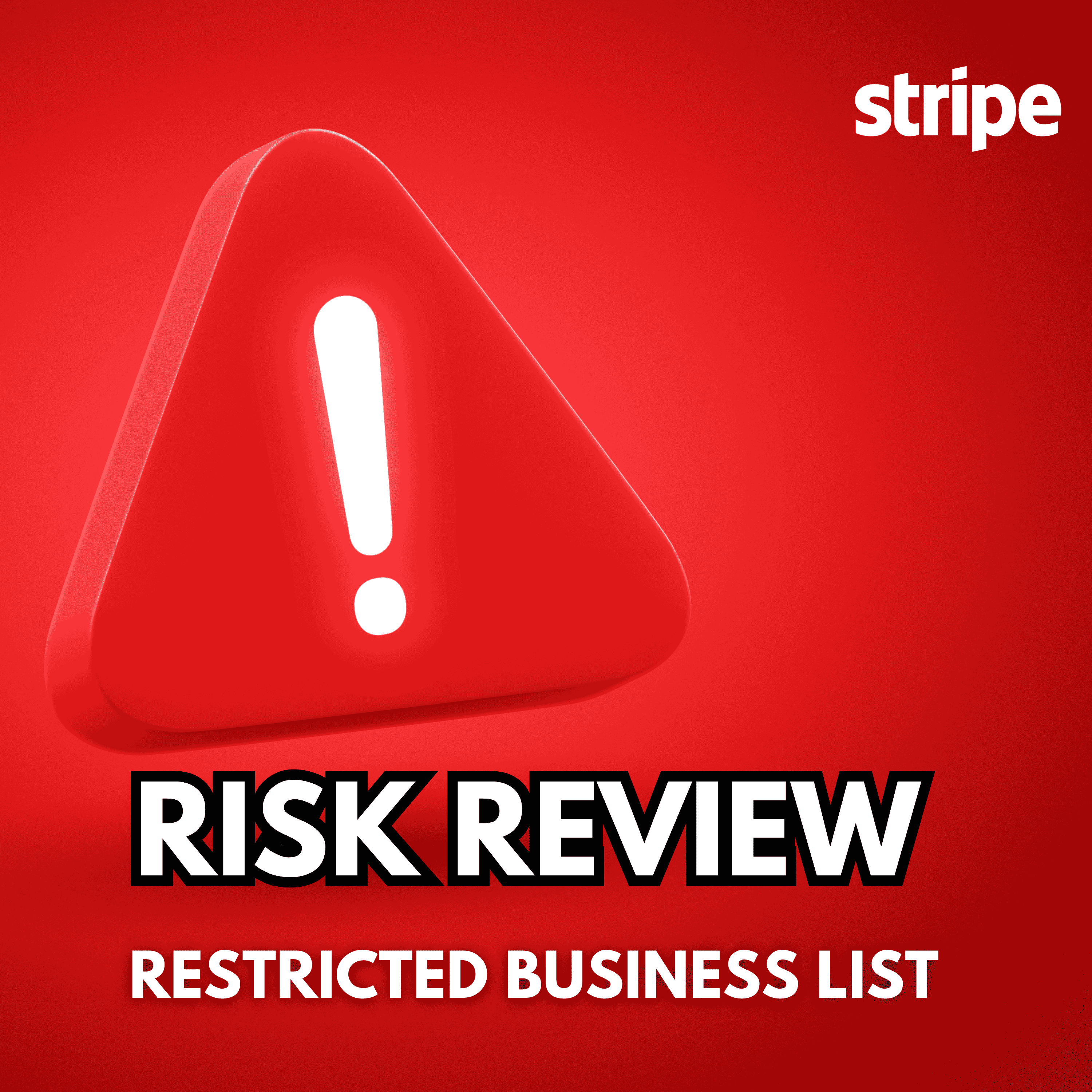 #224 Stripe Restricted Business List: Avoid Frozen or Held Payments
