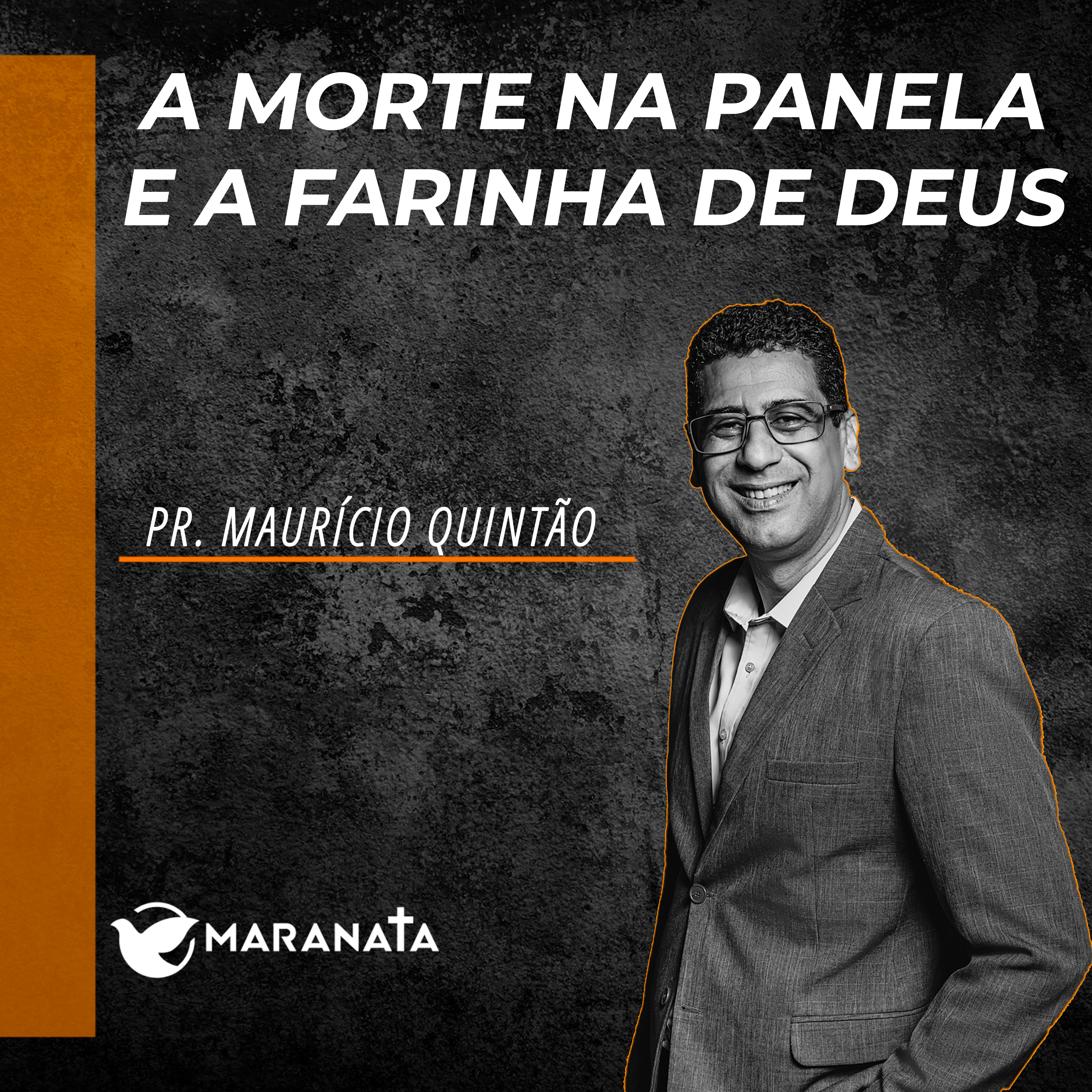 A morte na panela e a farinha de Deus - Pr. Maurício Quintão episode artwork