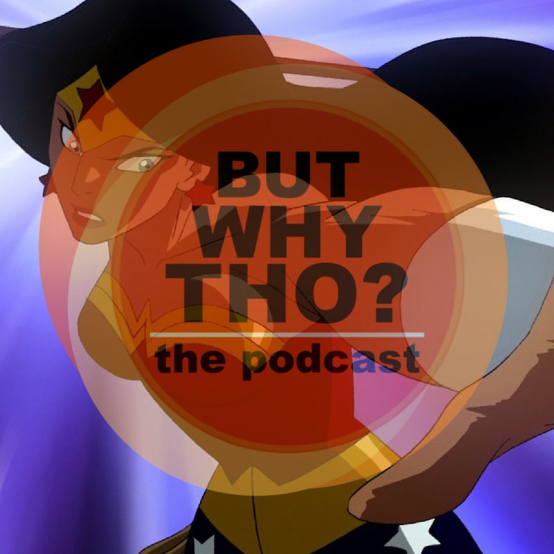 Artwork for podcast But Why Tho?