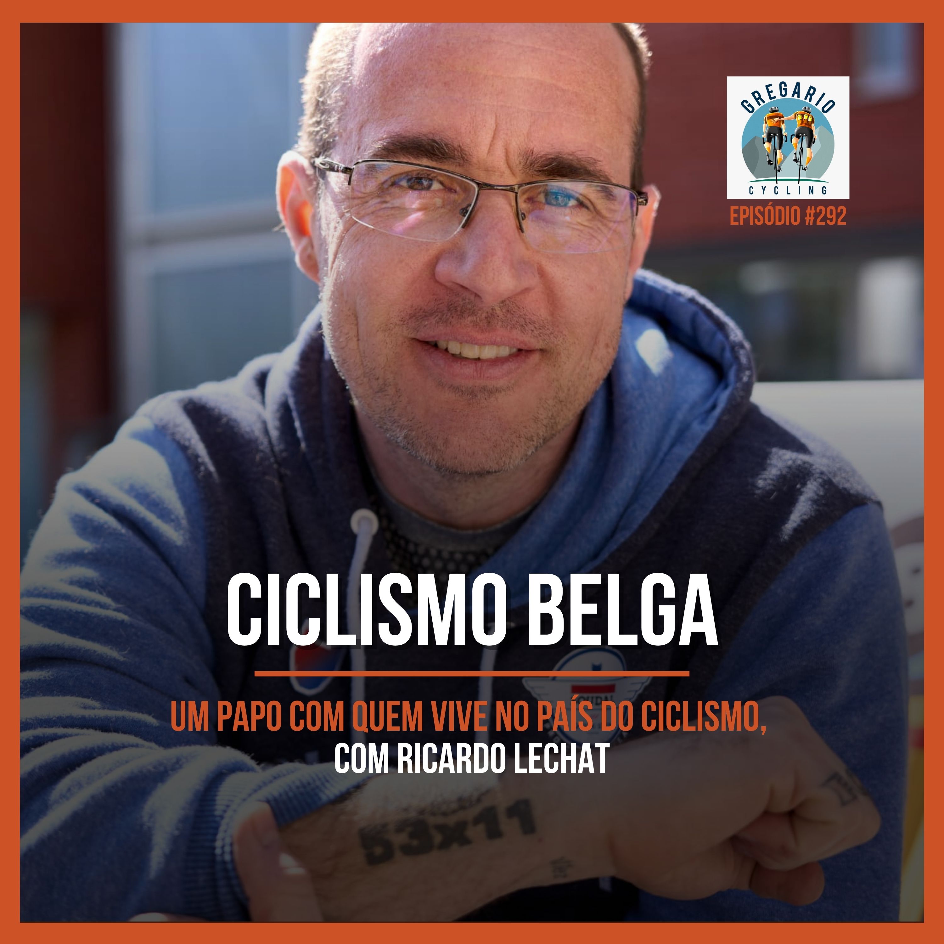 Episódio 292 - Ciclismo Belga, com Ricardo Lechat