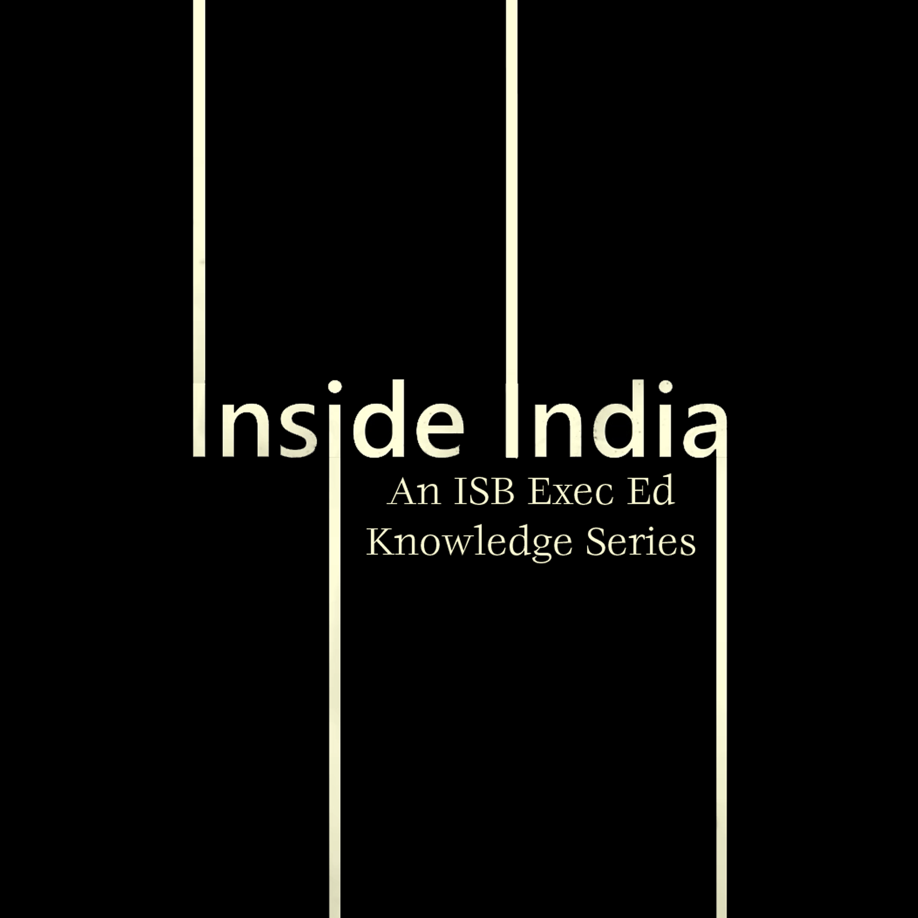 Artwork for Inside India by Indian School of Business (ISB)