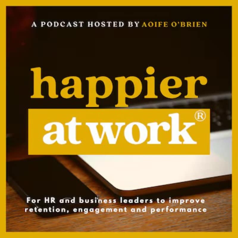 Artwork for podcast Happier At Work: Leadership, Culture, Performance