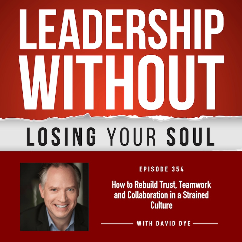 Artwork for podcast Leadership Without Losing Your Soul: Master Communication & Management Skills To Boost Productivity, Teamwork & Ease Overwhelm