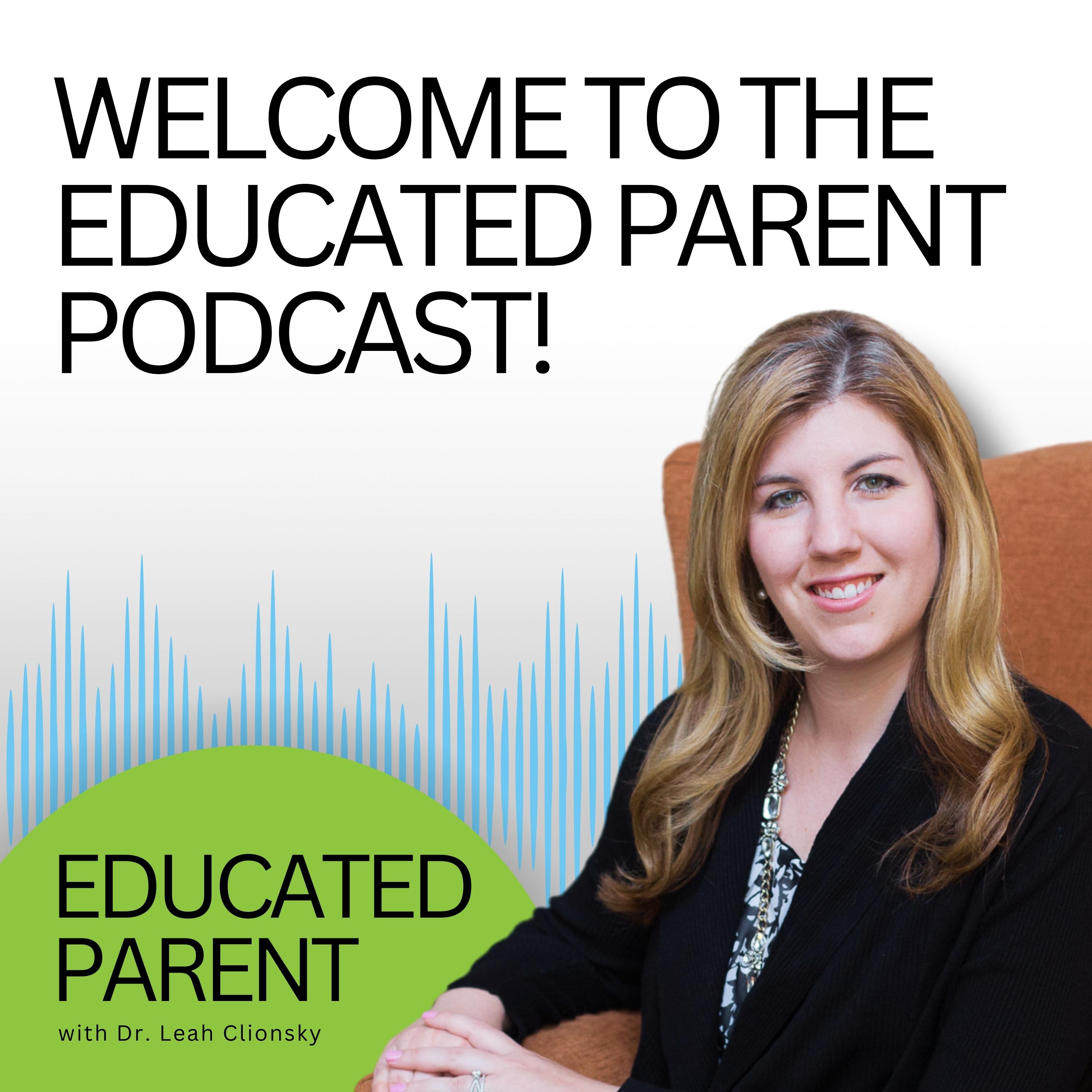 Educated Parent: Evidence-Based Parenting Tips to Solve Everyday Parenting Problems