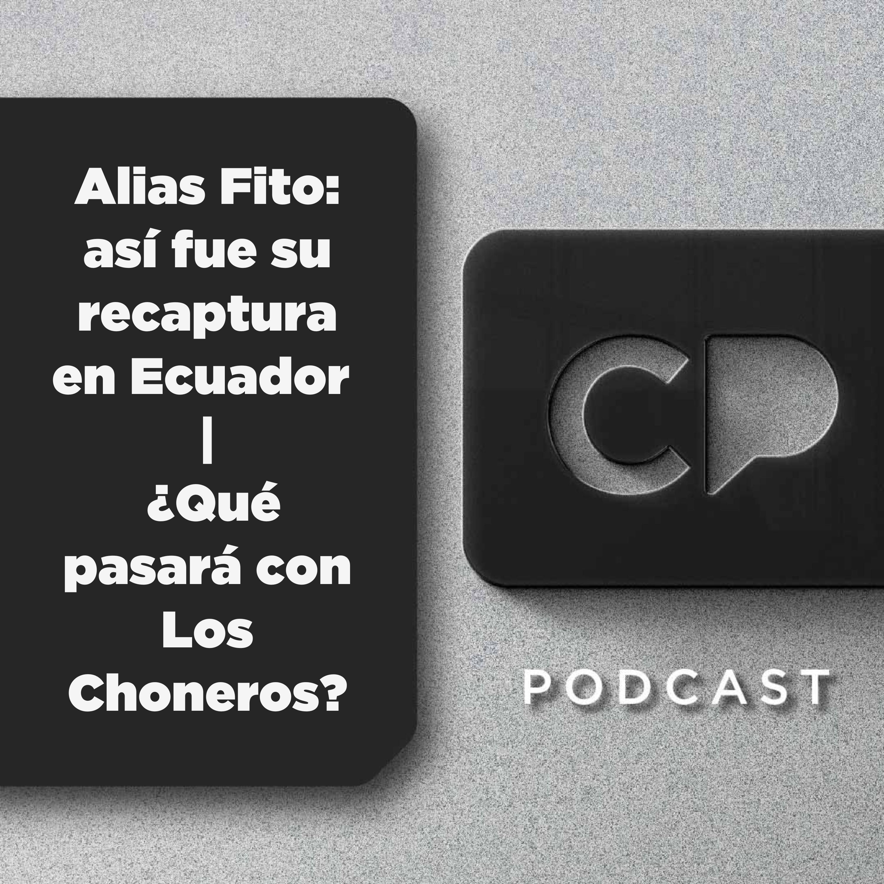 26/JUN:  Alias Fito: así fue su recaptura en Ecuador | ¿Qué pasará con Los Choneros?