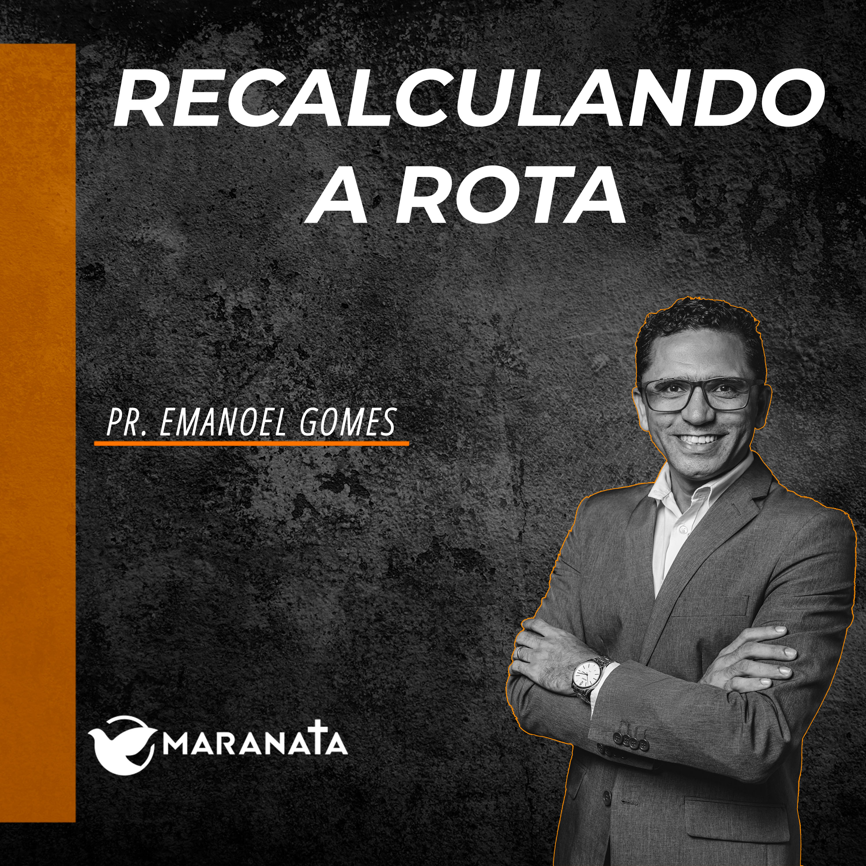 Recalculando a rota - Pr. Emanoel Gomes episode artwork