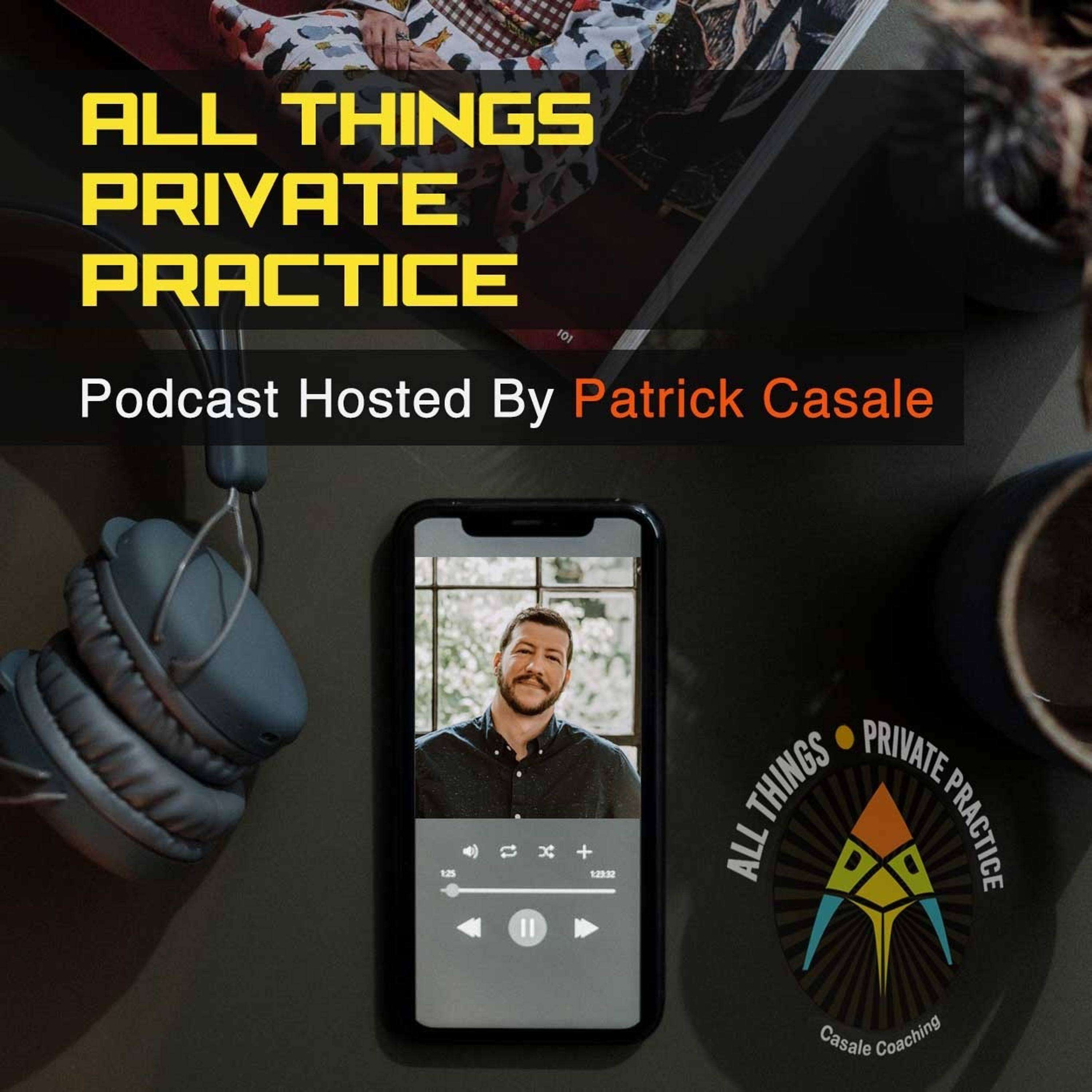 Show artwork for All Things Private Practice Podcast