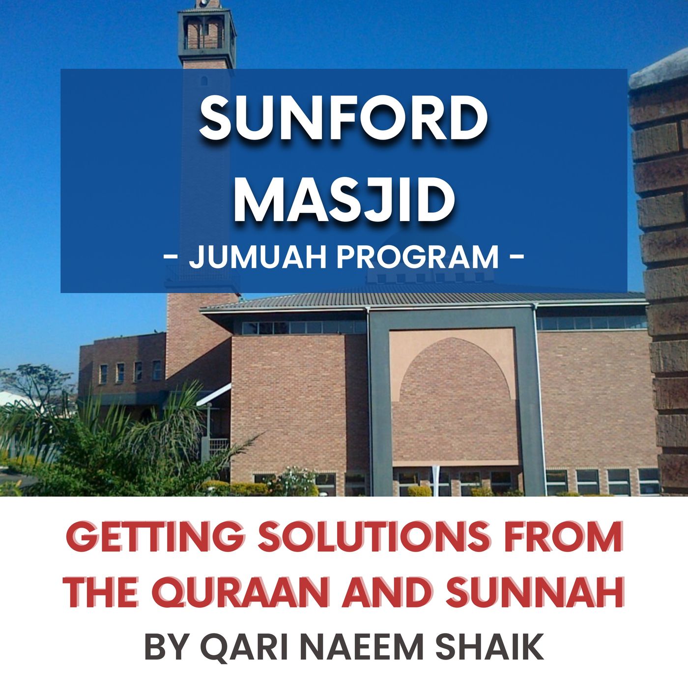 230609_Getting solutions from the Quraan and Sunnah by Qari Naeem Shaik