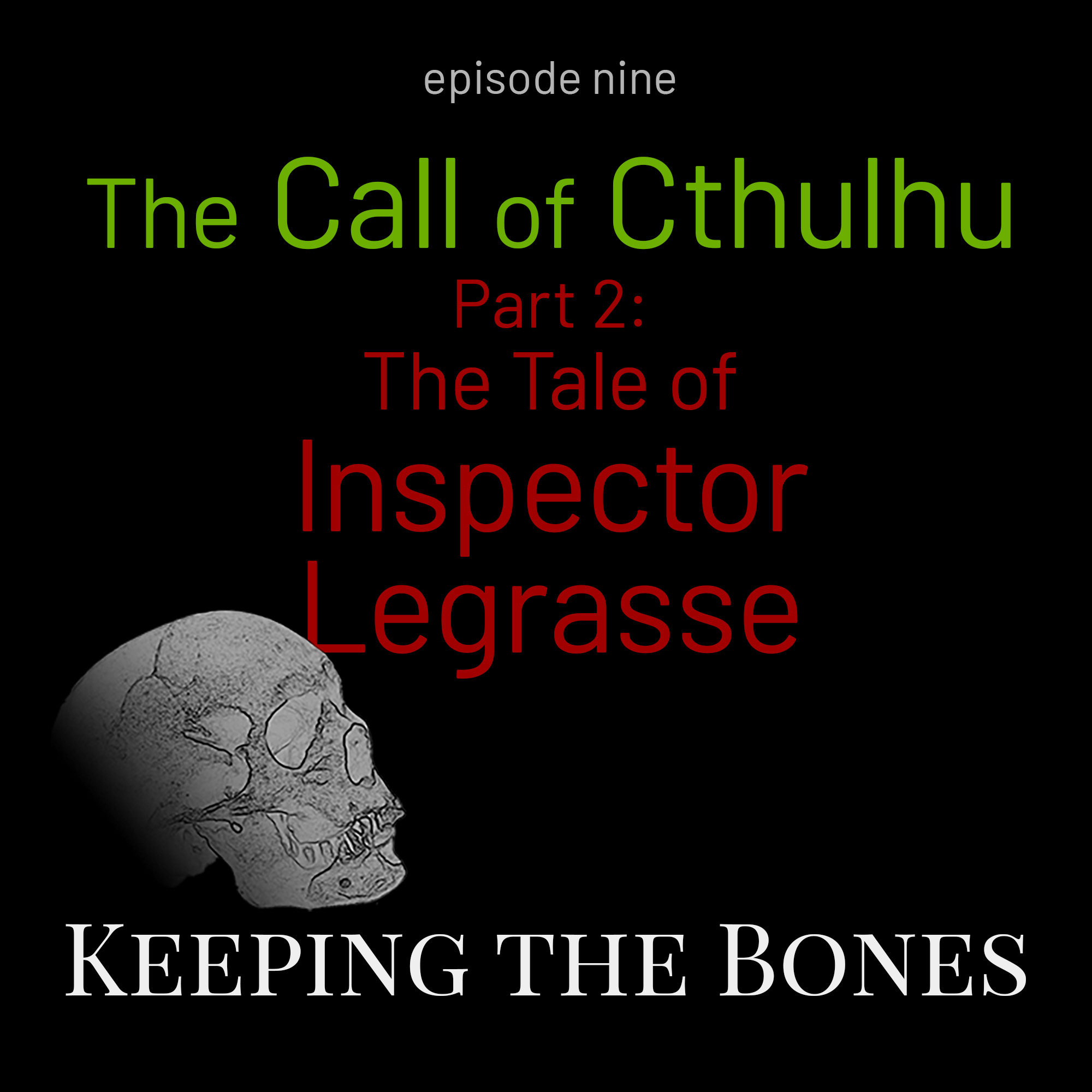 The Call of Cthulhu, Pt. 2 – The Tale of Inspector Legrasse