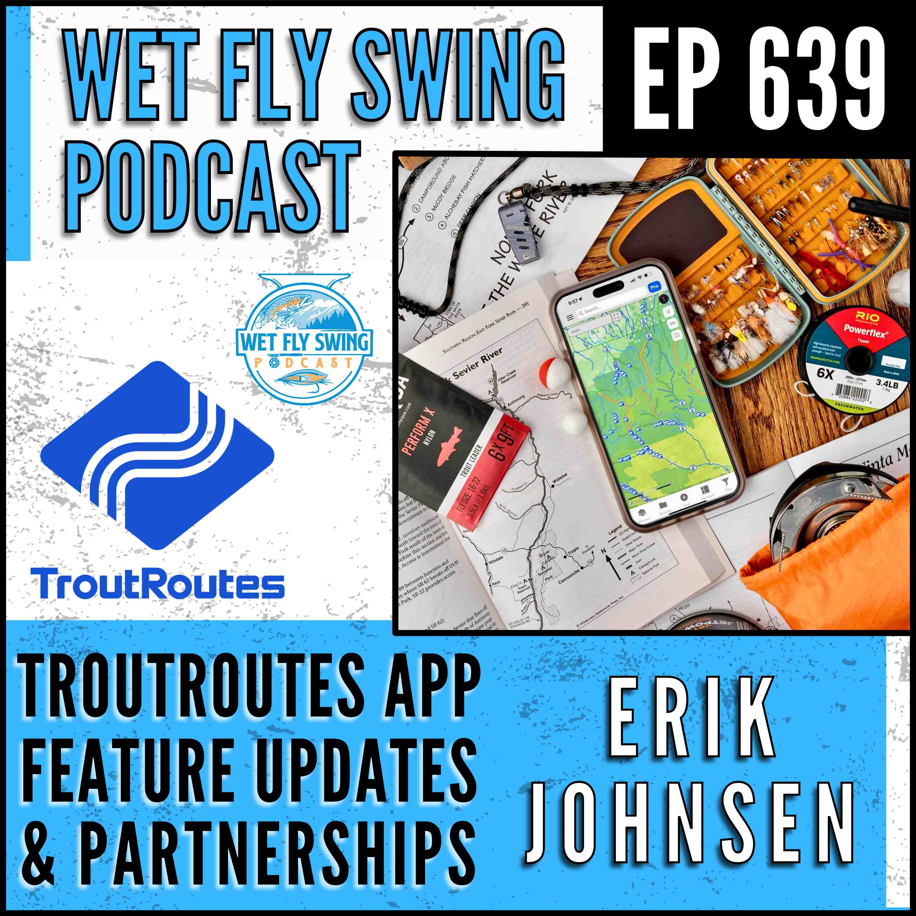 639 | Troutroutes App Feature Updates and Partnerships with Erik Johnsen - OnX, Fly Shops, #1 Mapping Software episode artwork