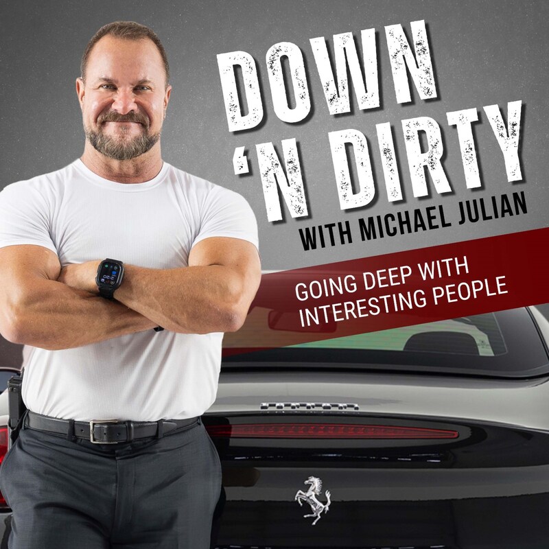 Artwork for podcast Down 'n Dirty with Michael Julian