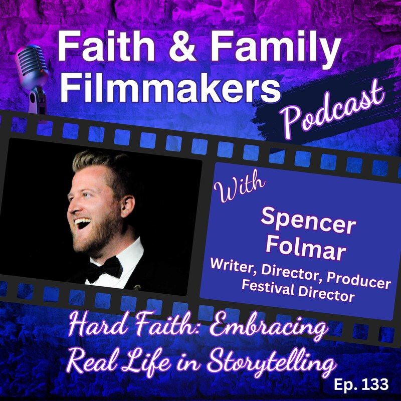 Artwork for podcast Faith & Family Filmmakers