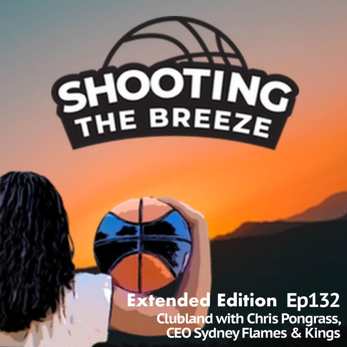 Ep132: Clubland with Chris Pongrass, CEO Sydney Flames & Kings - Extended Edition episode artwork