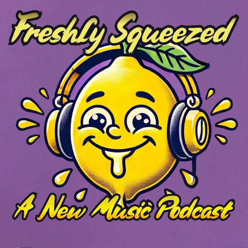Artwork for podcast Freshly Squeezed: A New Music Podcast
