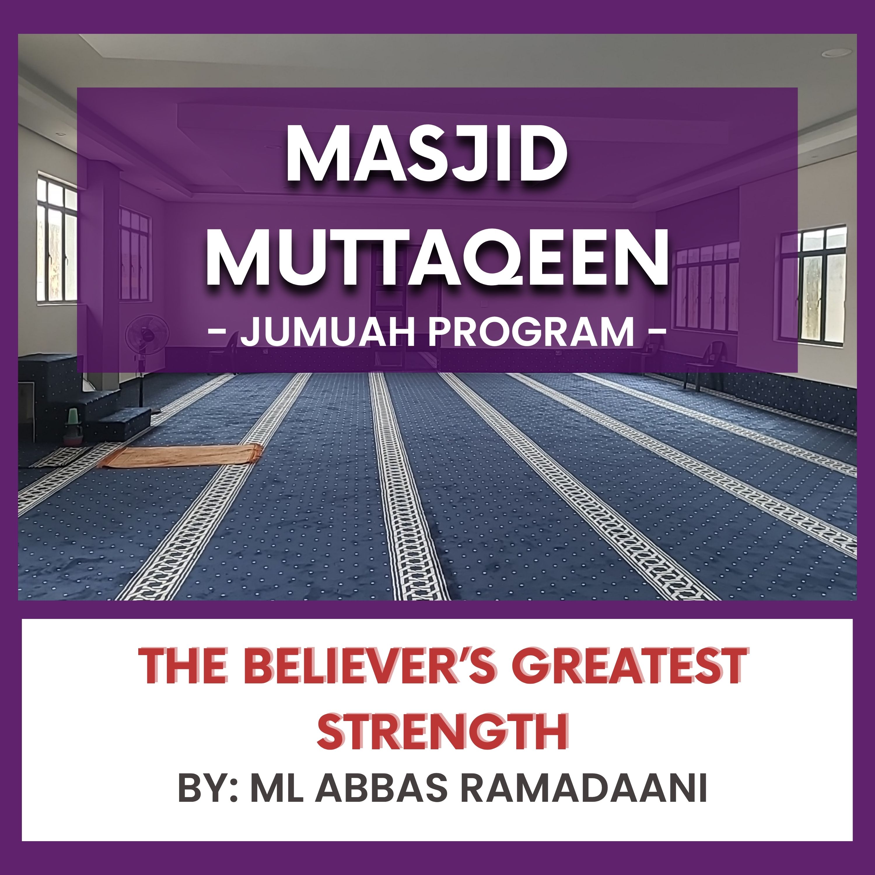 The Believer’s Greatest Strength by ML Abbas Ramadaani episode artwork