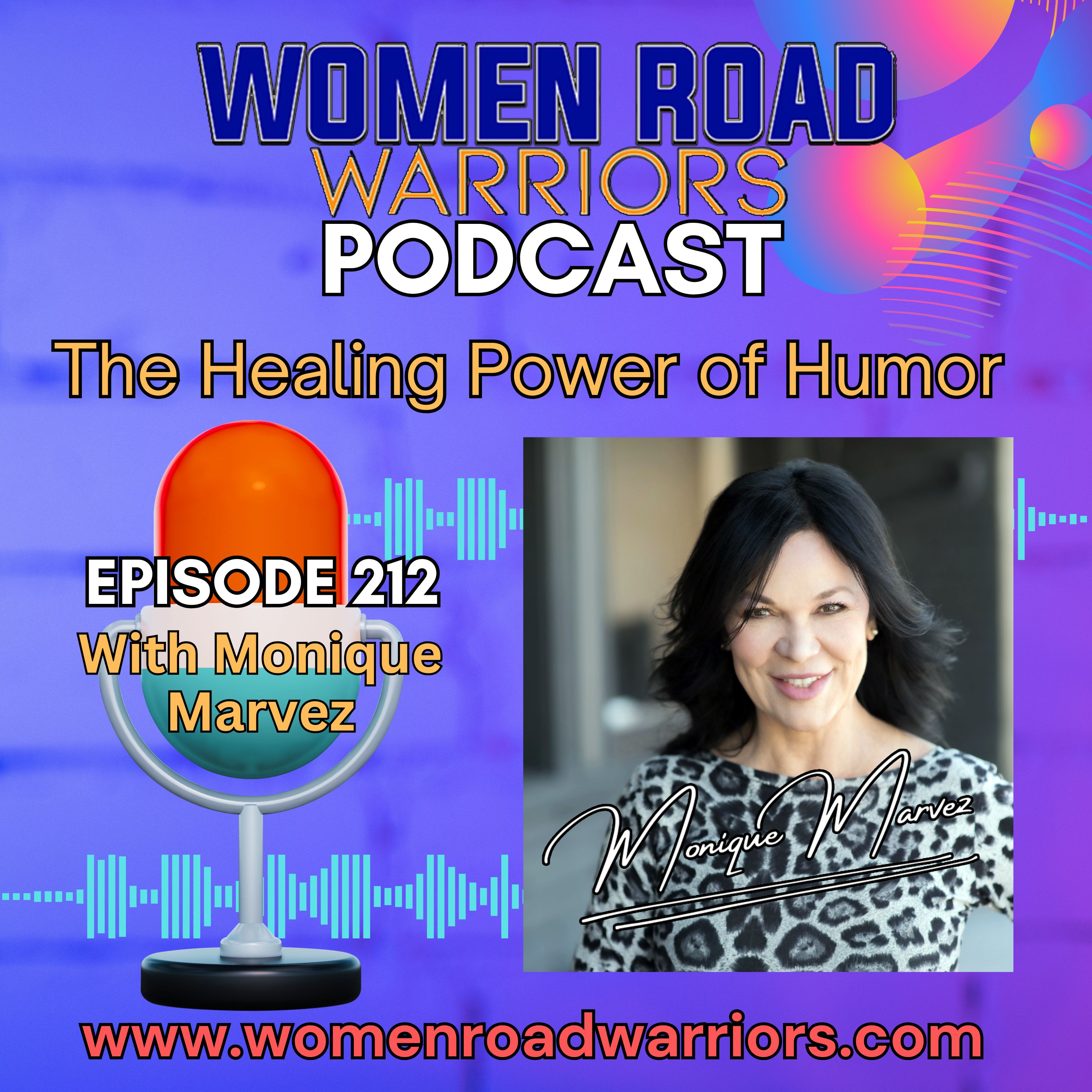 Fearless Humor That Heals with Monique Marvez