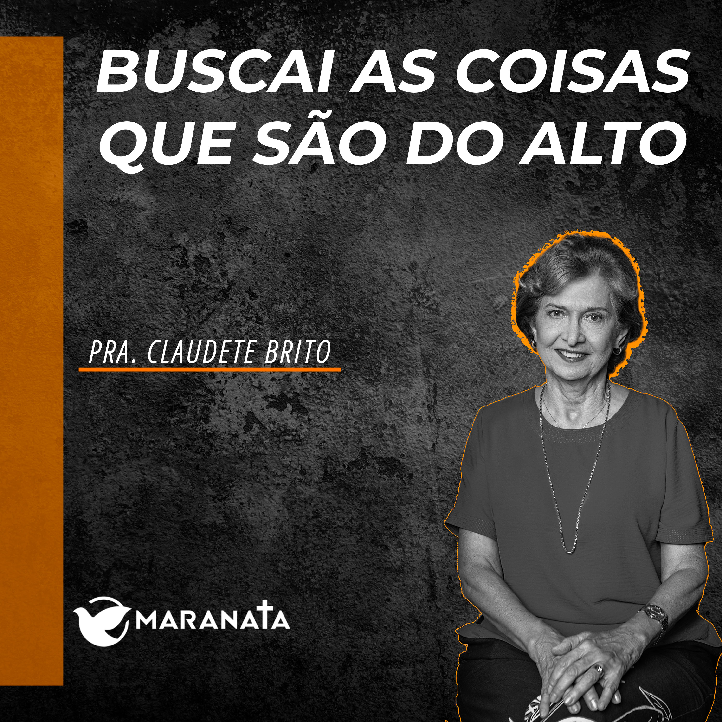 Buscai as coisas que são do alto - Pra. Claudete Brito episode artwork