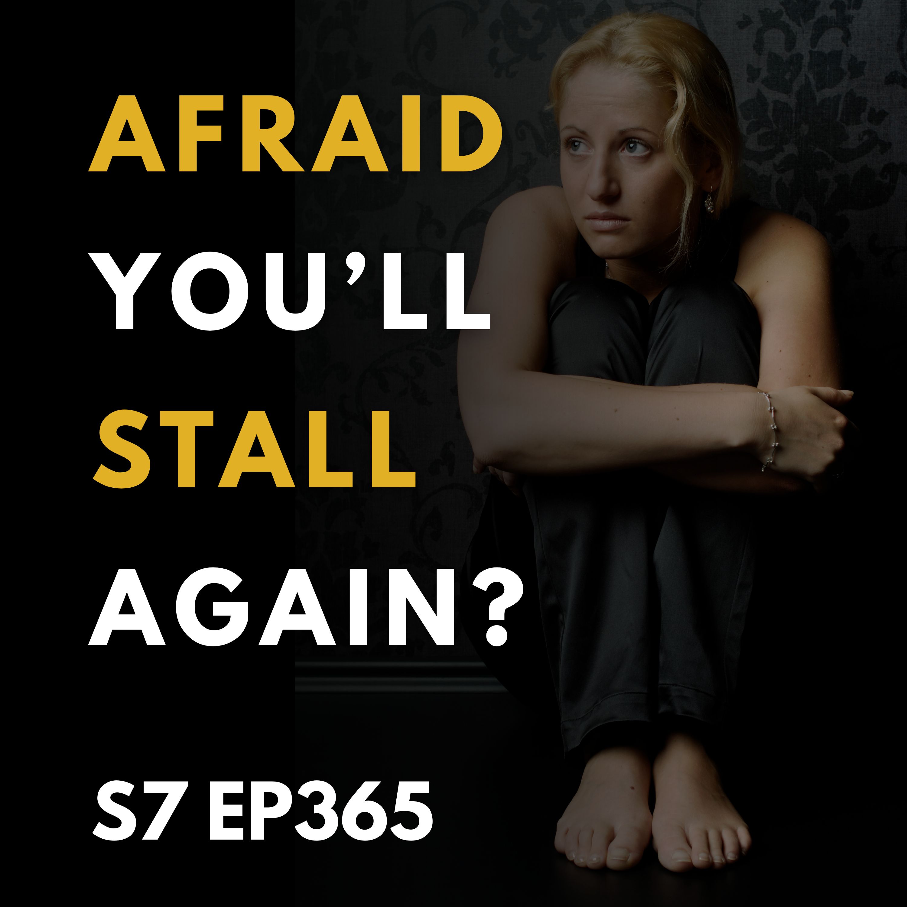 Afraid You’ll Stall Again?