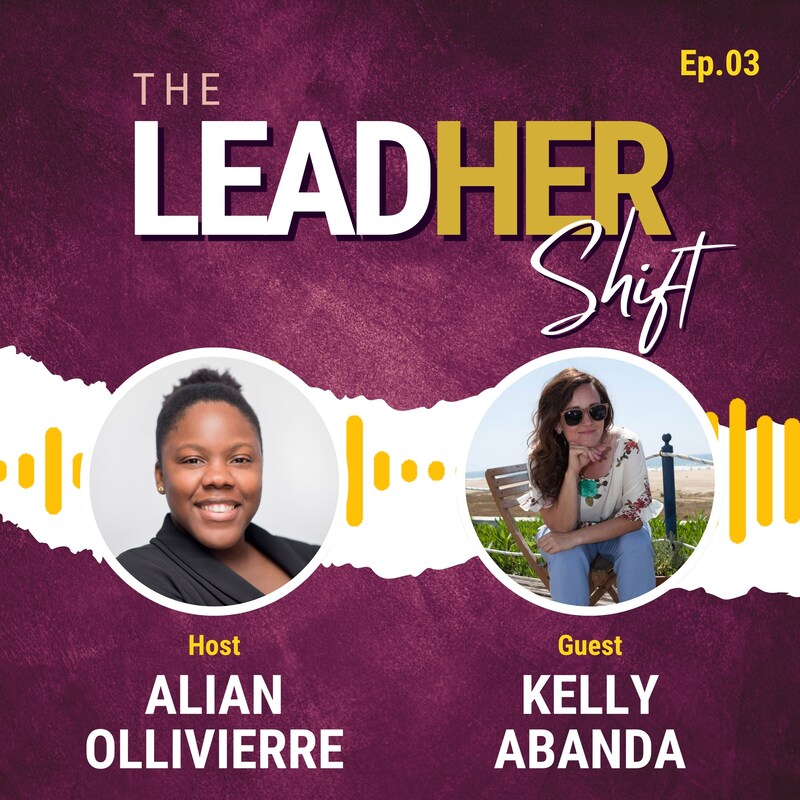 Artwork for podcast The LeadHer Shift w/ Alian Ollivierre