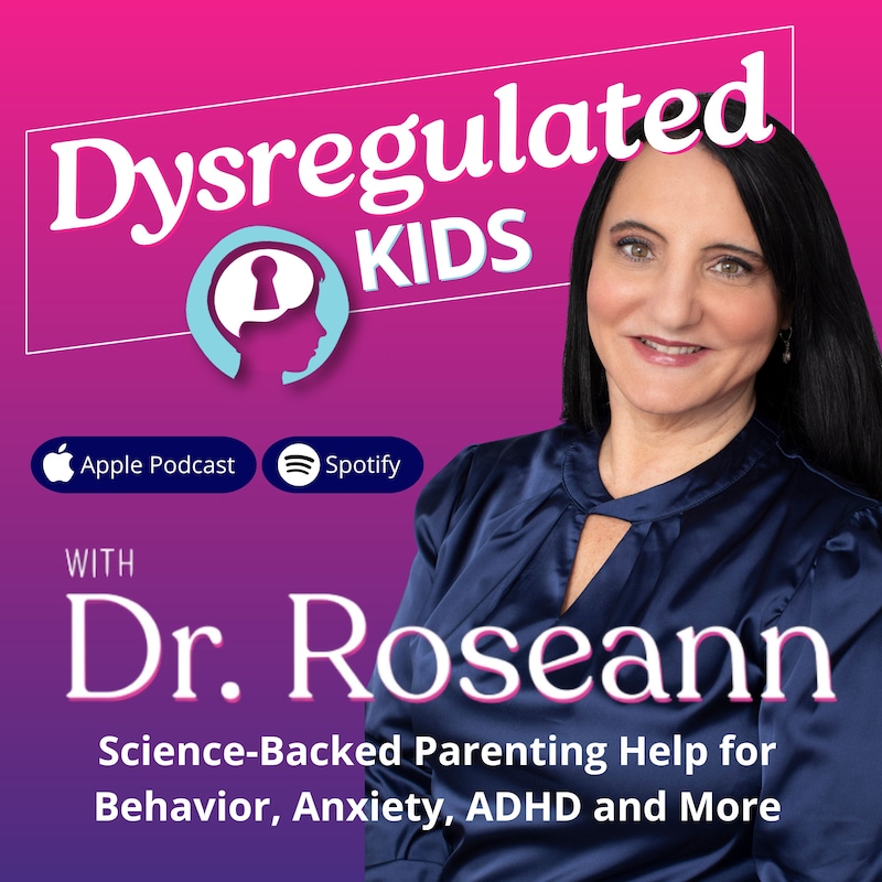 Artwork for podcast Dysregulated Kids: Science-Backed Parenting Help for Behavior, Anxiety, ADHD and More