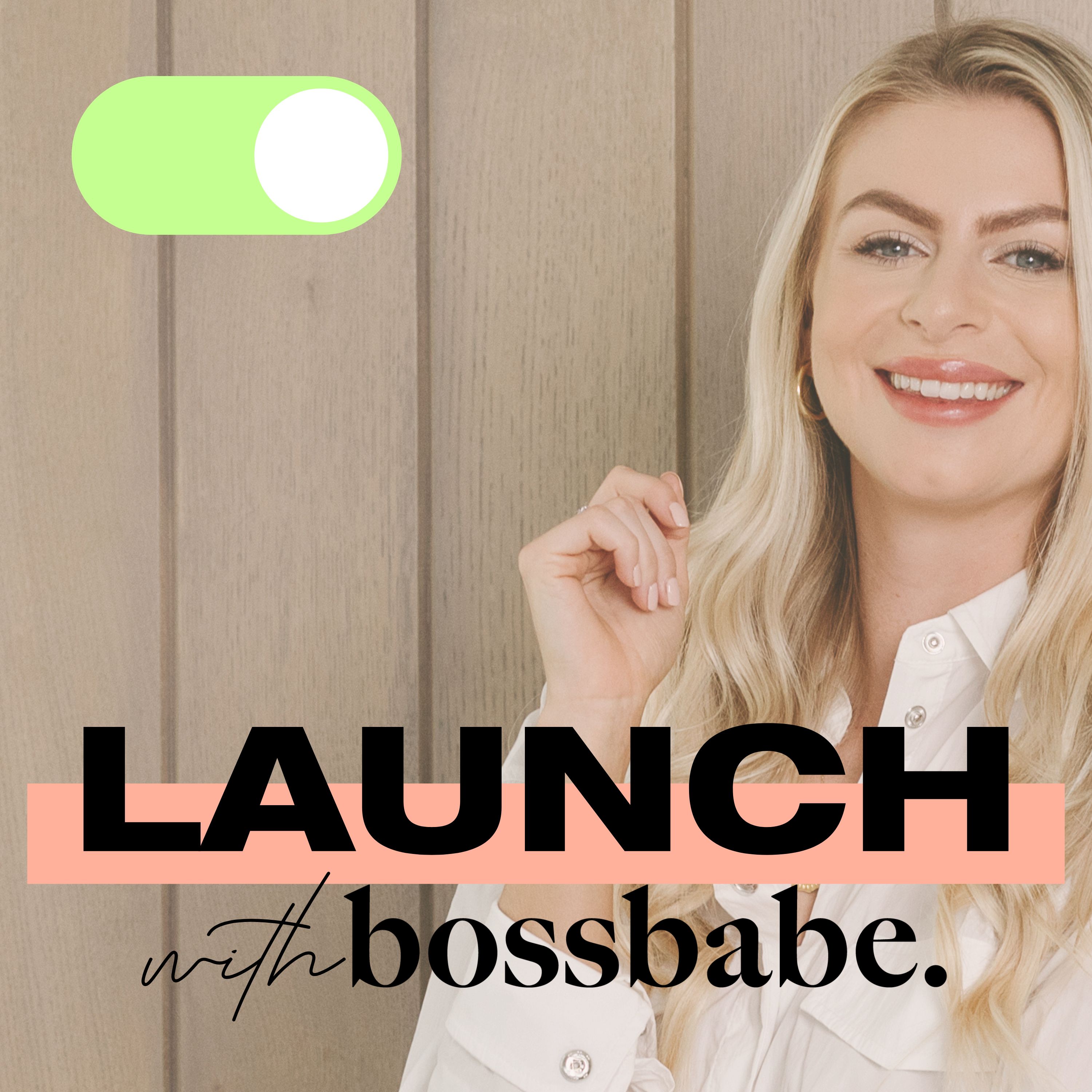 Launch With Bossbabe podcast artwork