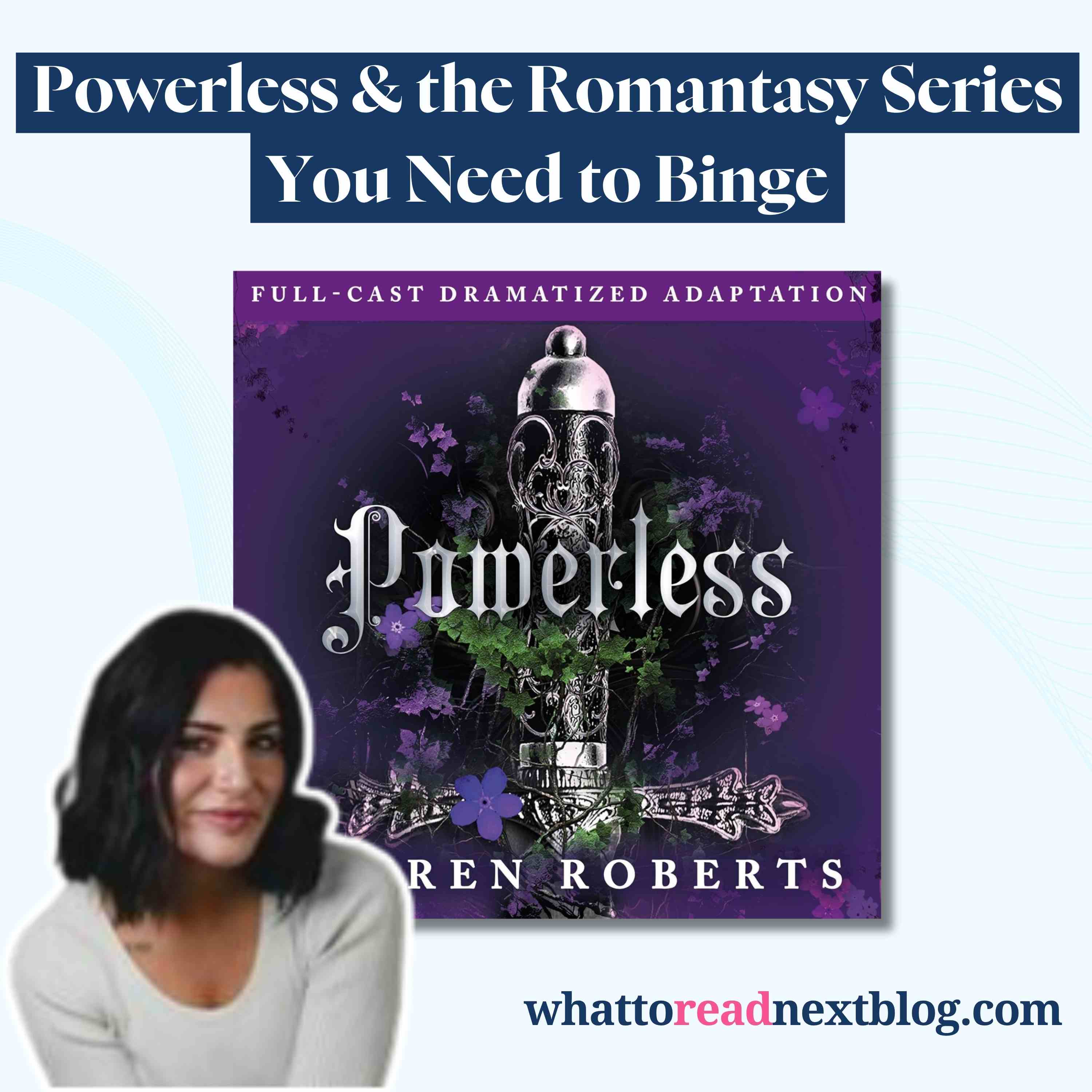 She Wrote Her Debut at 18 — Now It's a Viral Romantasy Series | Powerless by Lauren Roberts