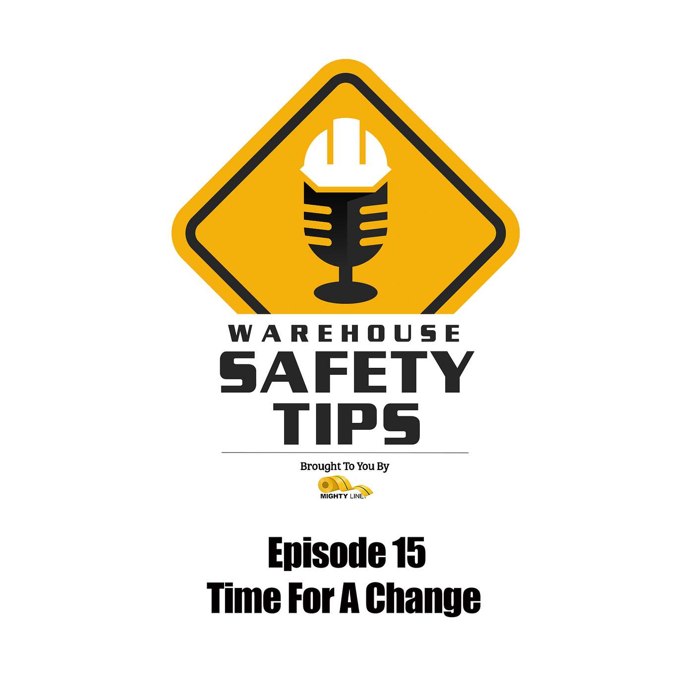 S1 Ep15: Warehouse Safety Tips | Episode 15 | Time For A Change