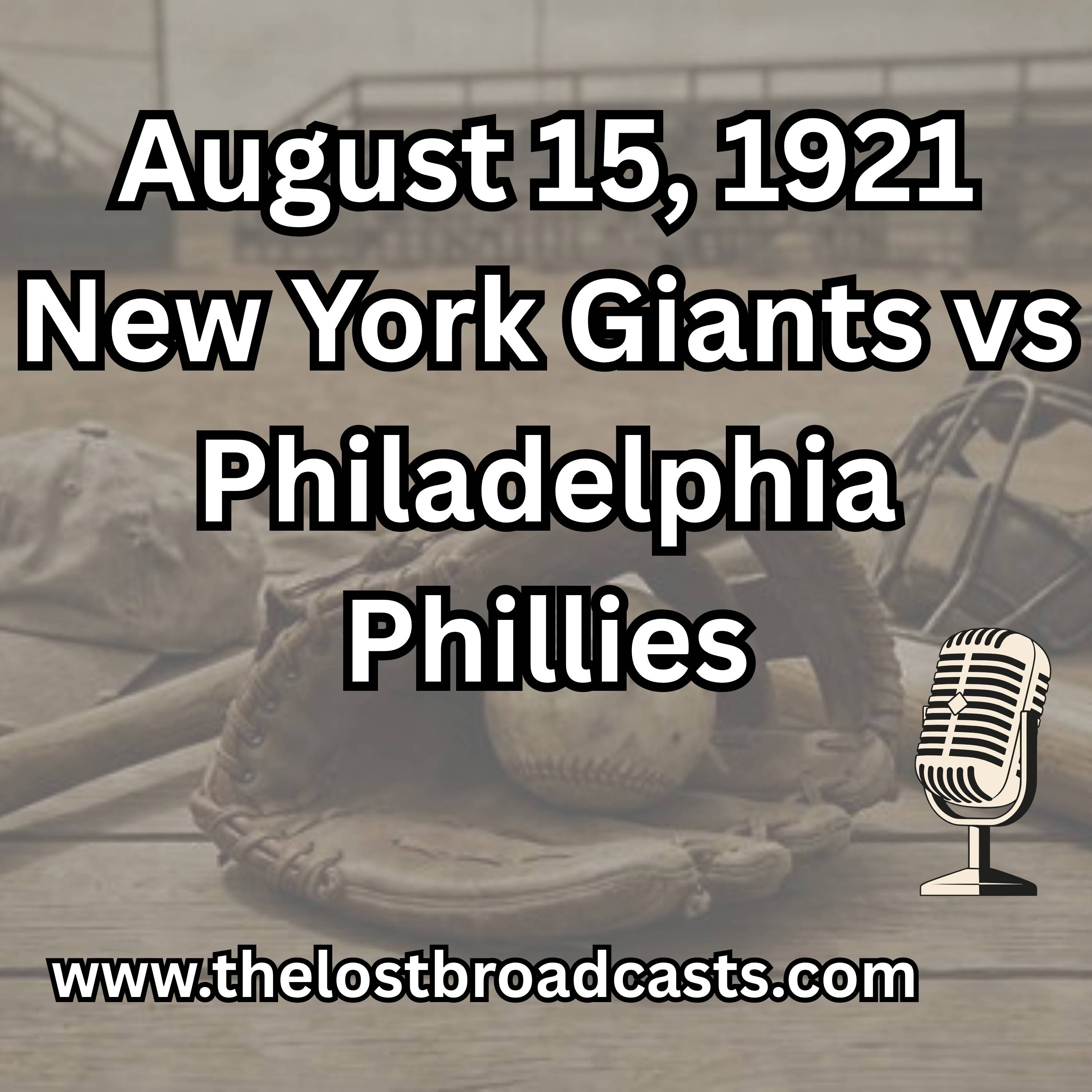 August 15, 1921 New York Giants vs Philadelphia Phillies