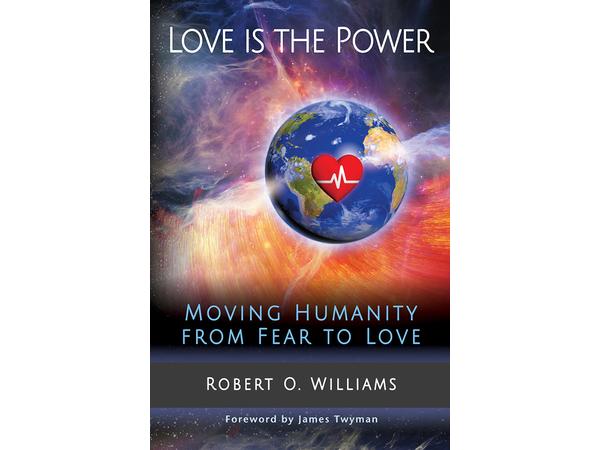 Robert Williams - Love is the Power: Moving Humanity from Fear to Love episode artwork