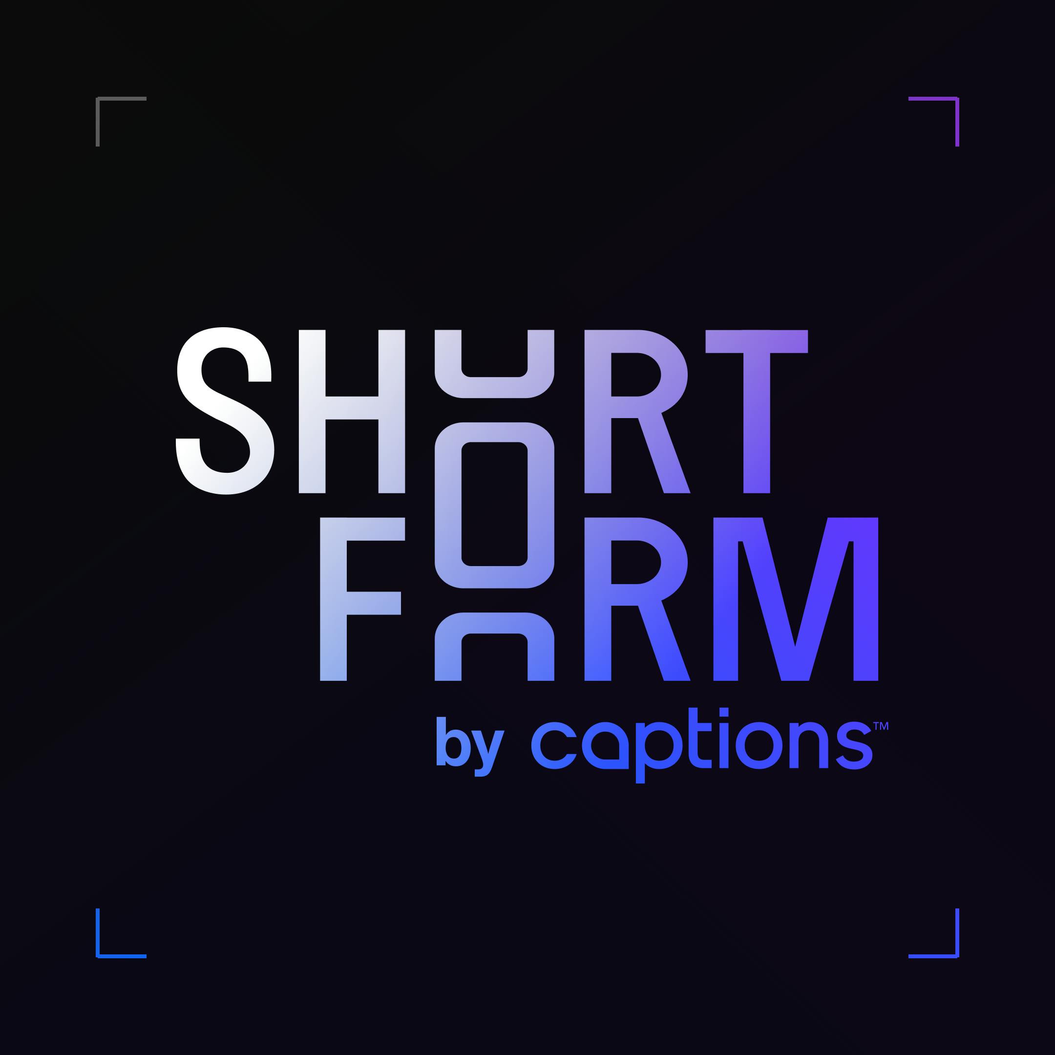 Short Form by Captions