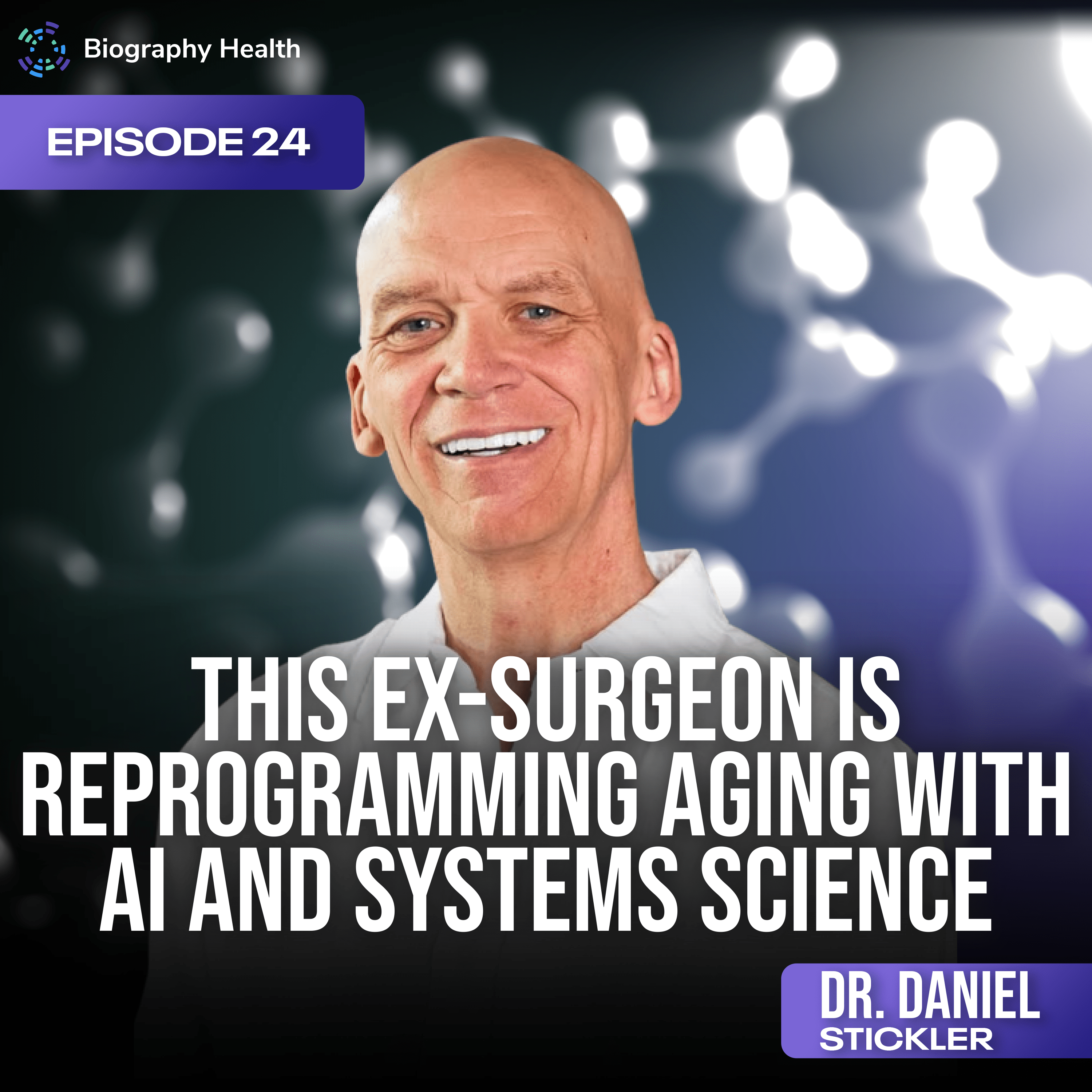 This Ex-Surgeon Is Reprogramming Aging with AI and Systems Science episode artwork