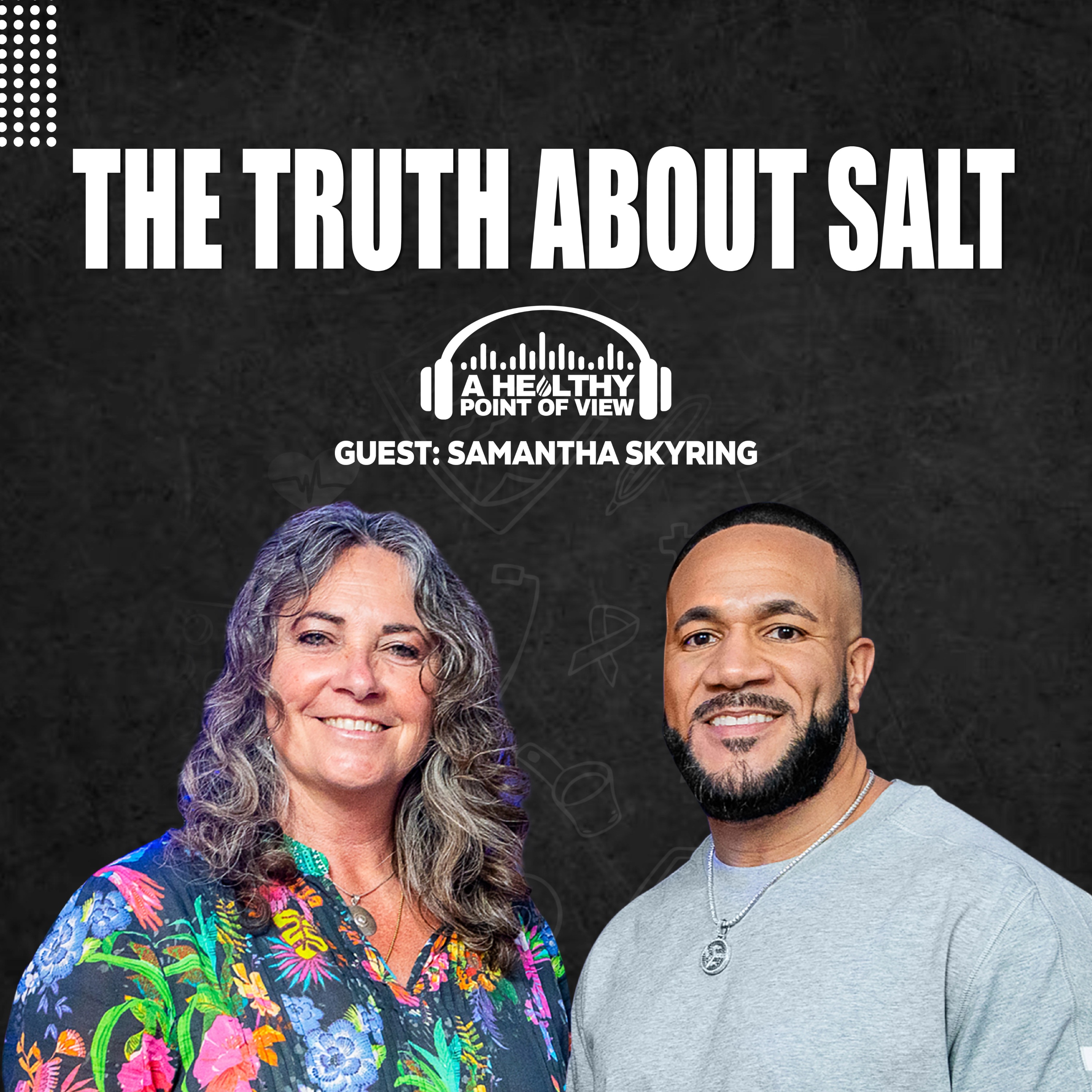 A Healthy Point of View Podcast w/ Sam Tejada
