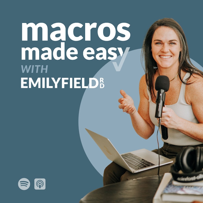 Artwork for podcast Macros Made Easy with Emily Field RD