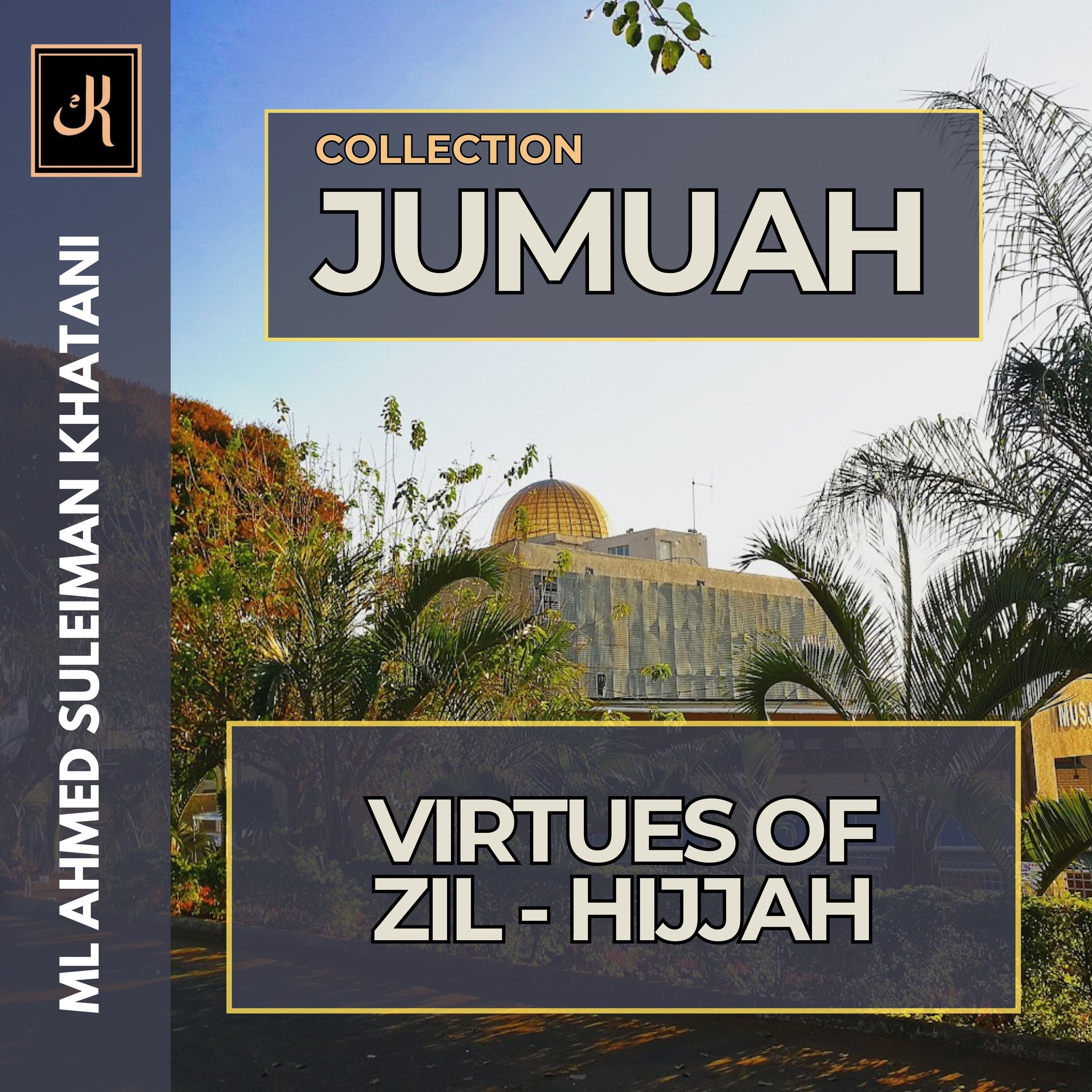 007 Virtues of Zil Hijjah
