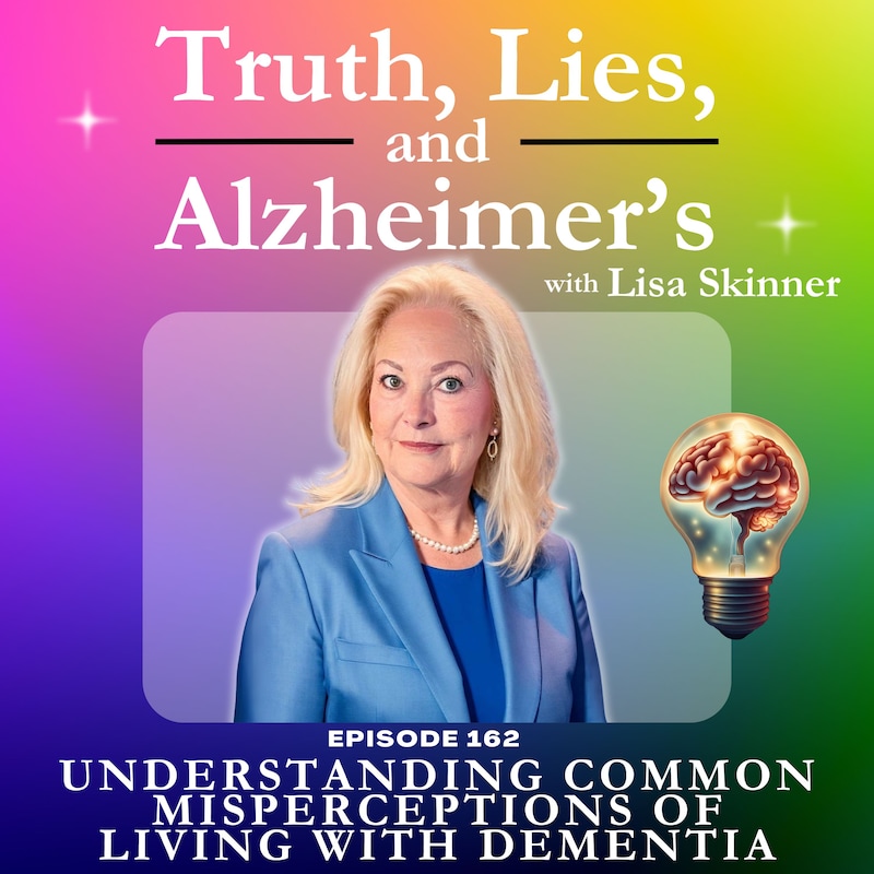 Artwork for podcast Truth, Lies & Alzheimer's