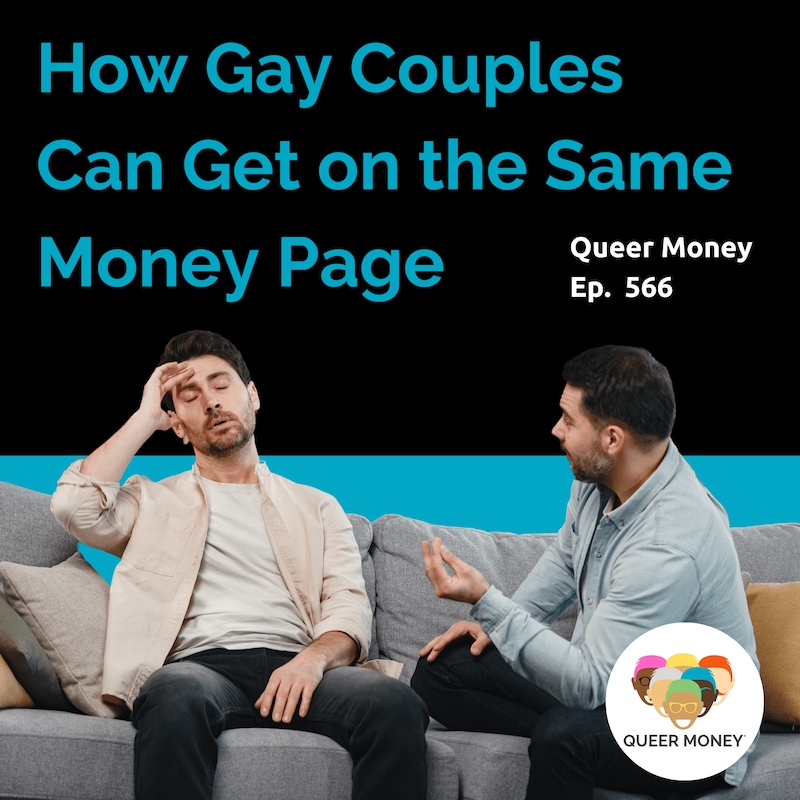 Artwork for podcast Queer Money®: How Gay People Do Money