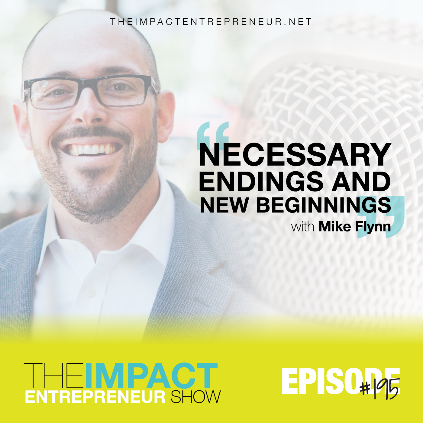 Ep. 195 - Necessary Endings and New Beginnings