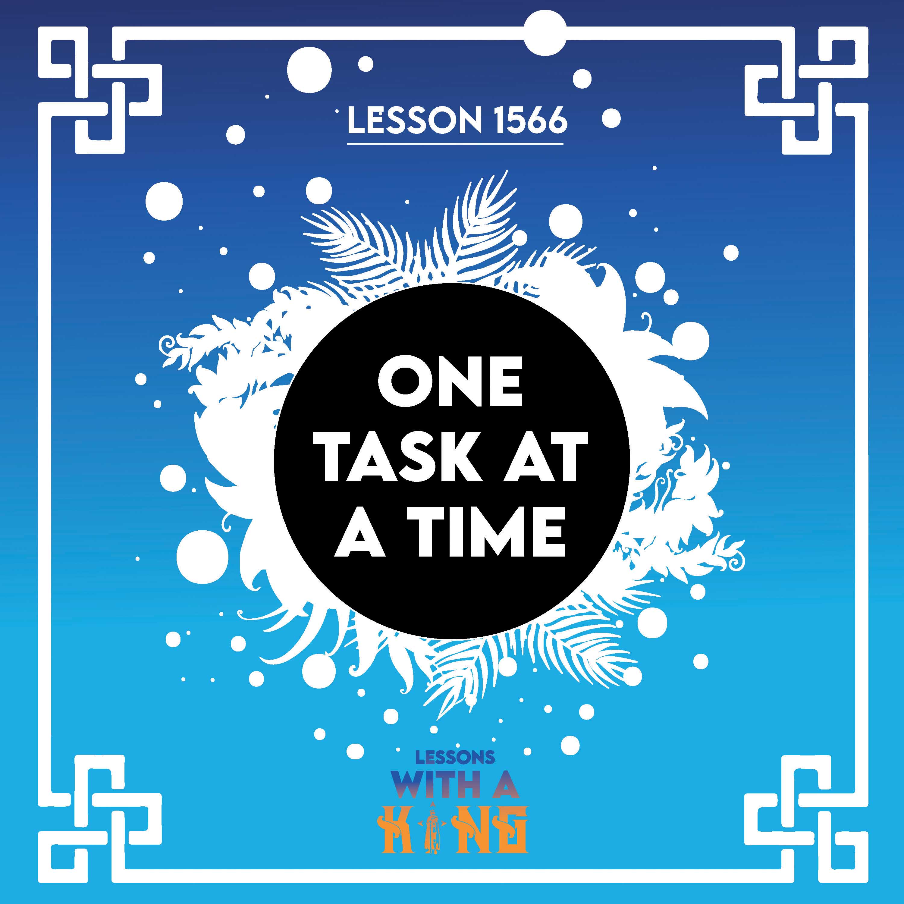 Lesson 1566: One Task At A Time