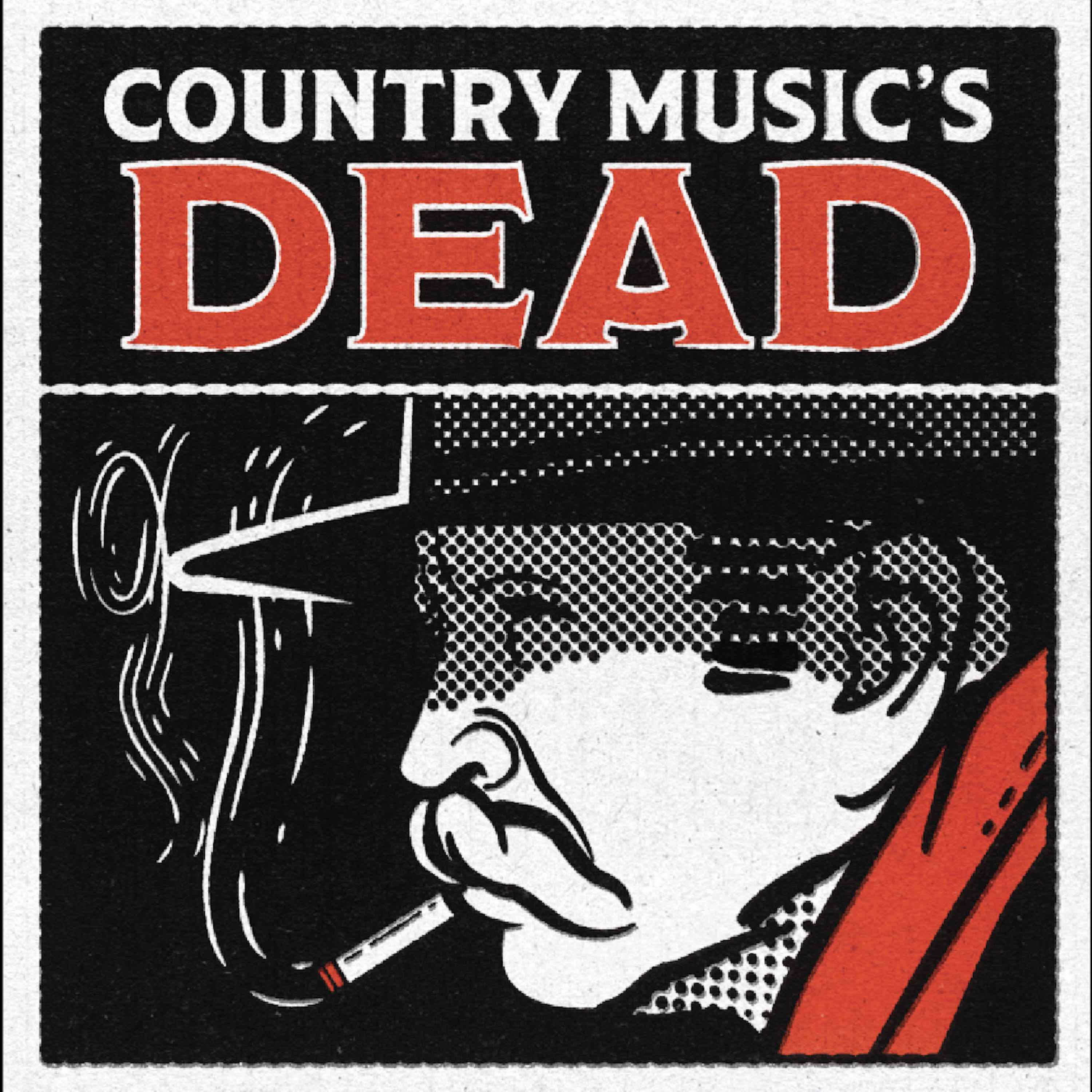 Country Music's Dead podcast show image