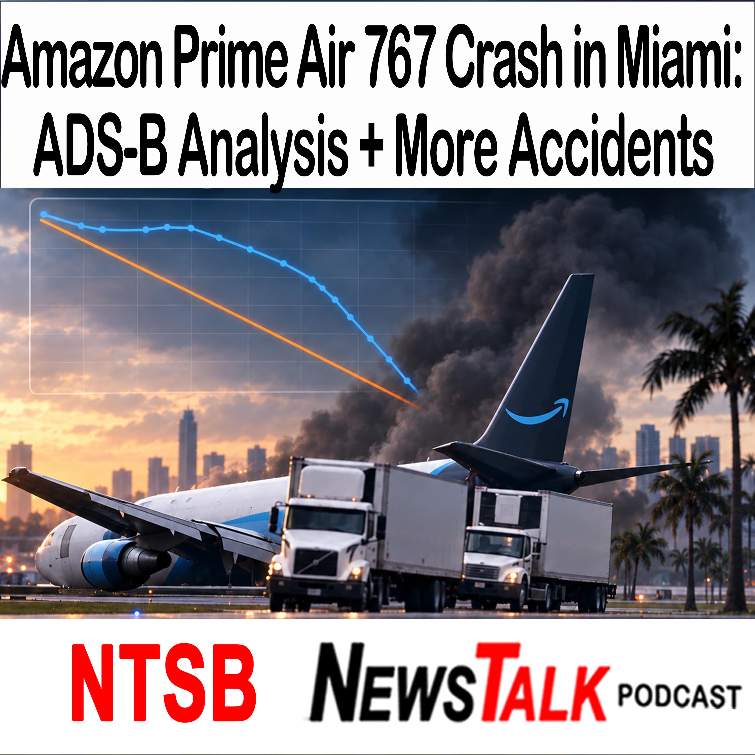 Amazon Prime Air Boeing 767 Crash in Miami: Flight 7598 ADS-B Analysis and More Accidents
