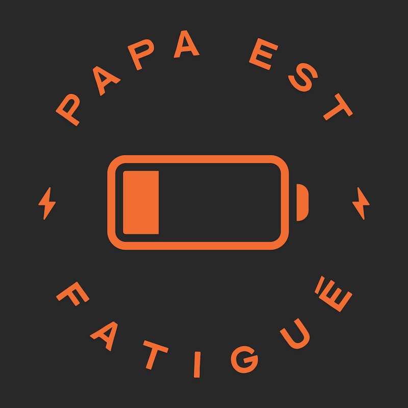 Artwork for podcast Papa est fatigue